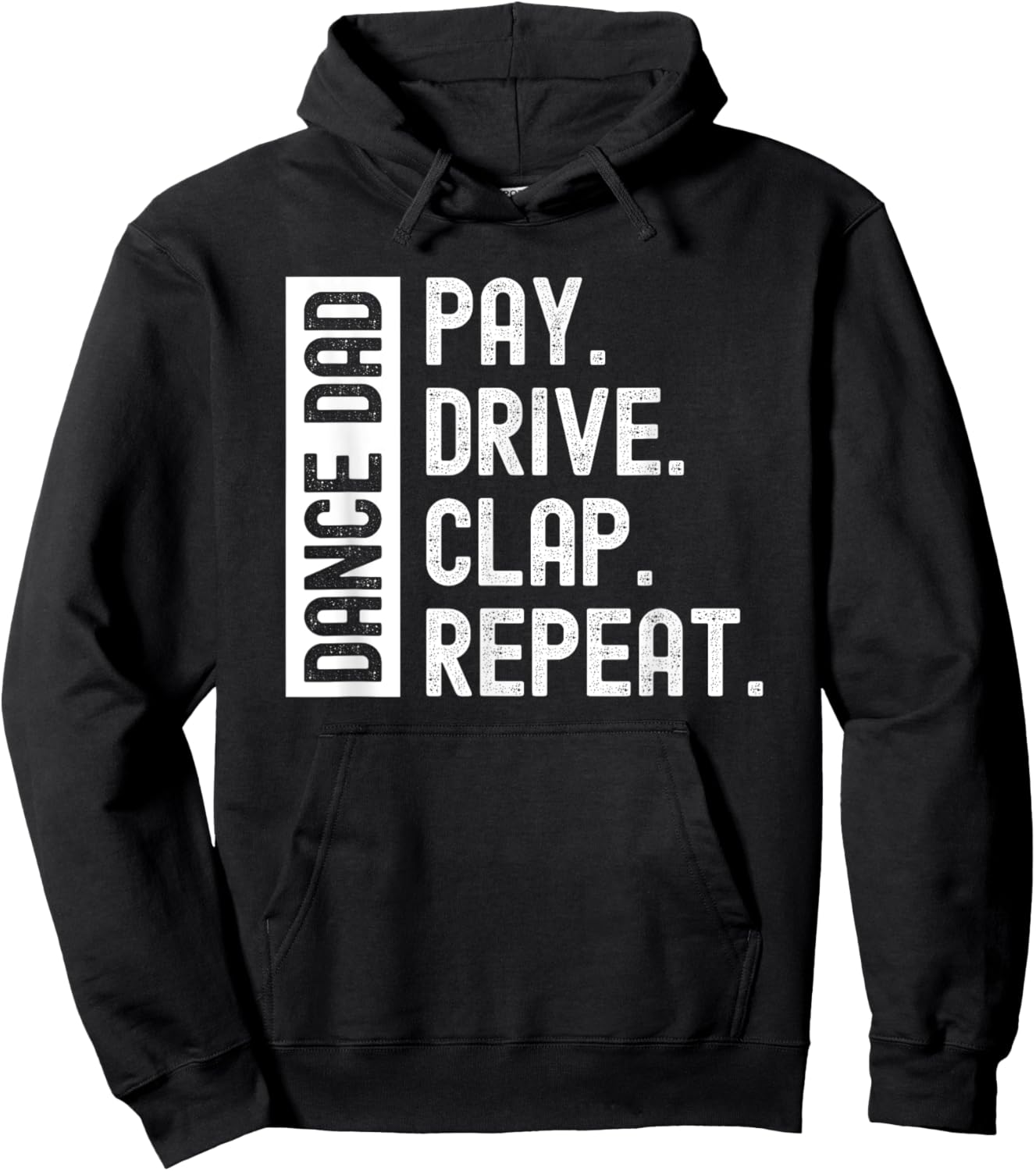 Dance Dad Pay Drive Clap Repeat Hoodie - Hoodie | Black