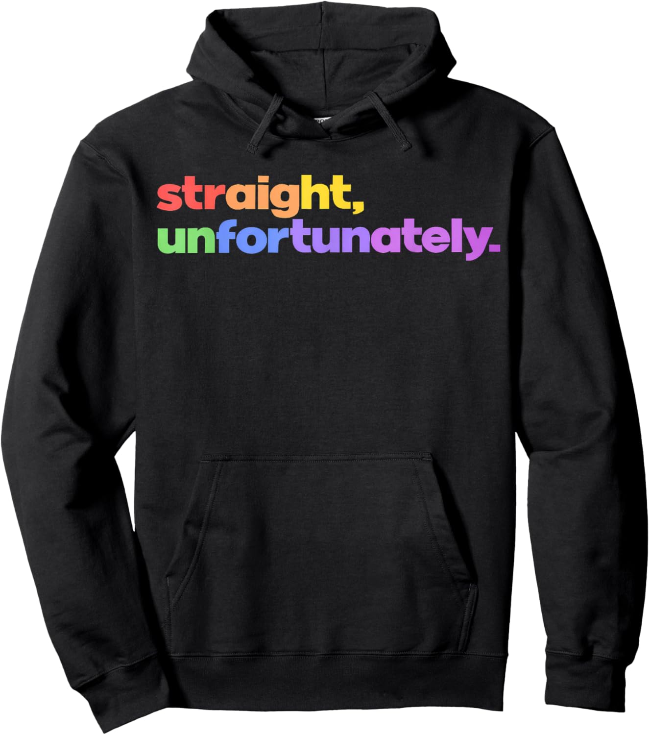 Straight Unfortunately Rainbow Pride Ally LGBTQ Gay Hoodie - Hoodie | Black