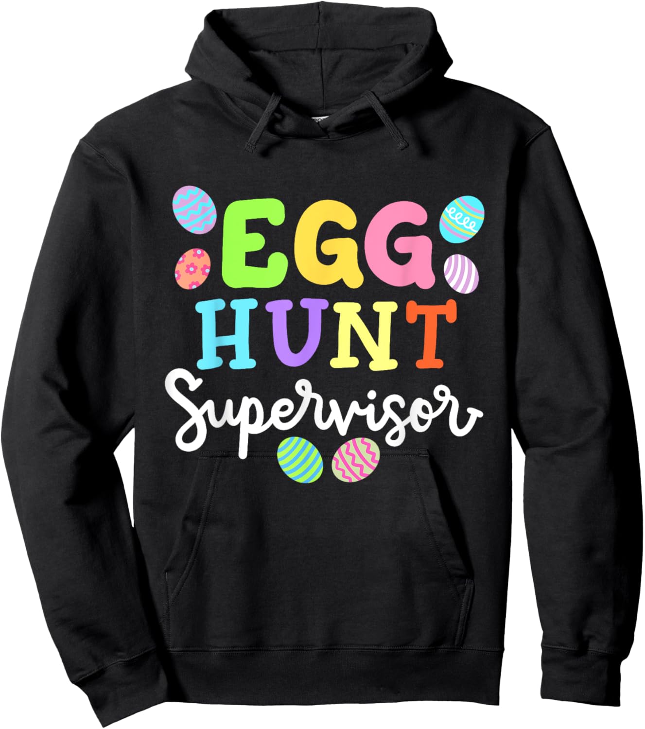 Egg Hunt Supervisor Funny Easter Mom Dad Men Women Kids Hoodie - Hoodie | Black