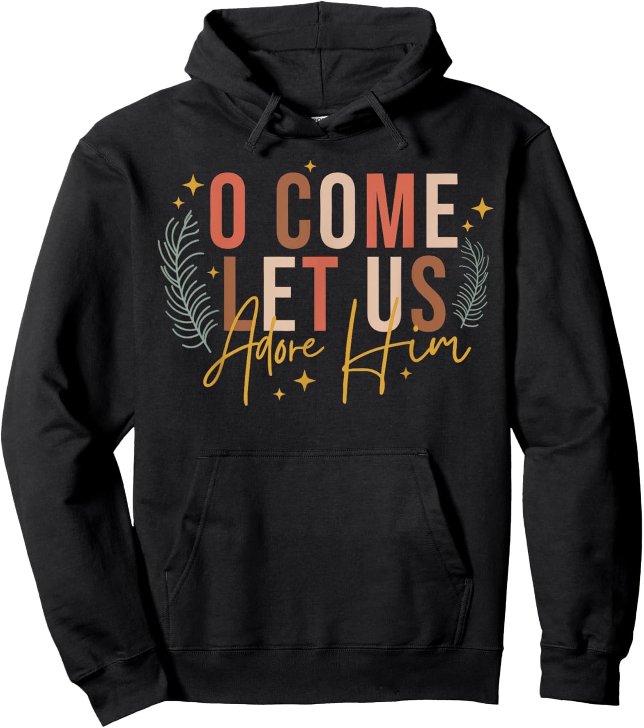 O Come Let Us Adore Him Merry Christmas Xmas Christian Jesus Hoodie - Hoodie | Black