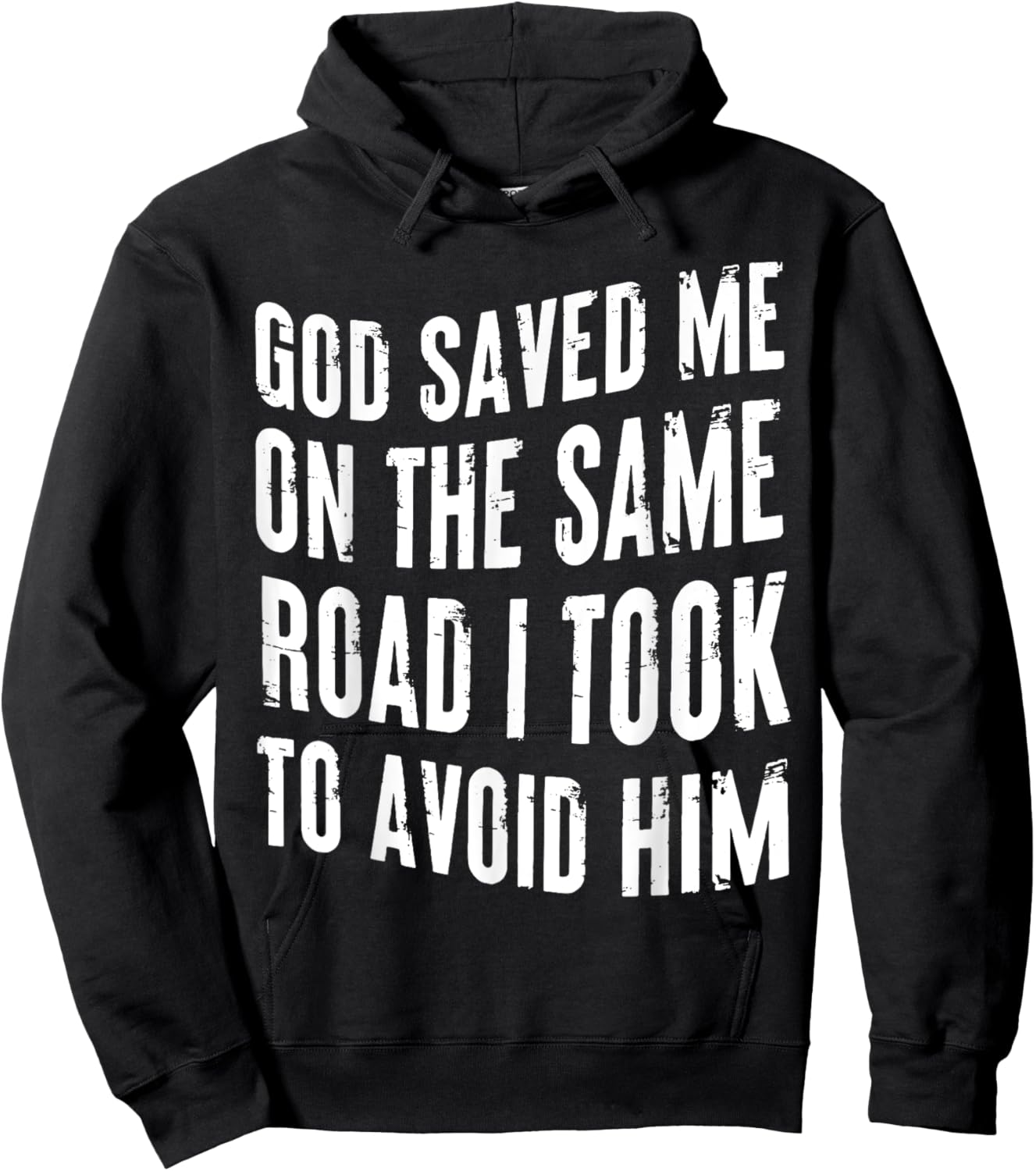 God Saved Me On The Same Road I Took To Avoid Him Christian Hoodie - Hoodie | Black