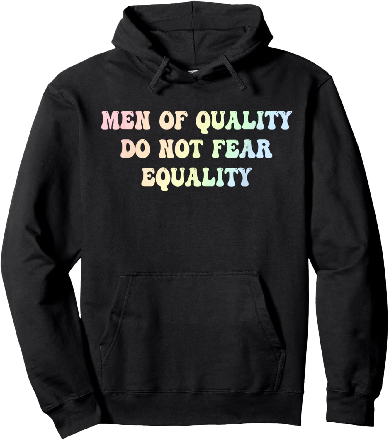 Men Of Quality Do Not Fear Equality Funny Design Hoodie - Hoodie | Black
