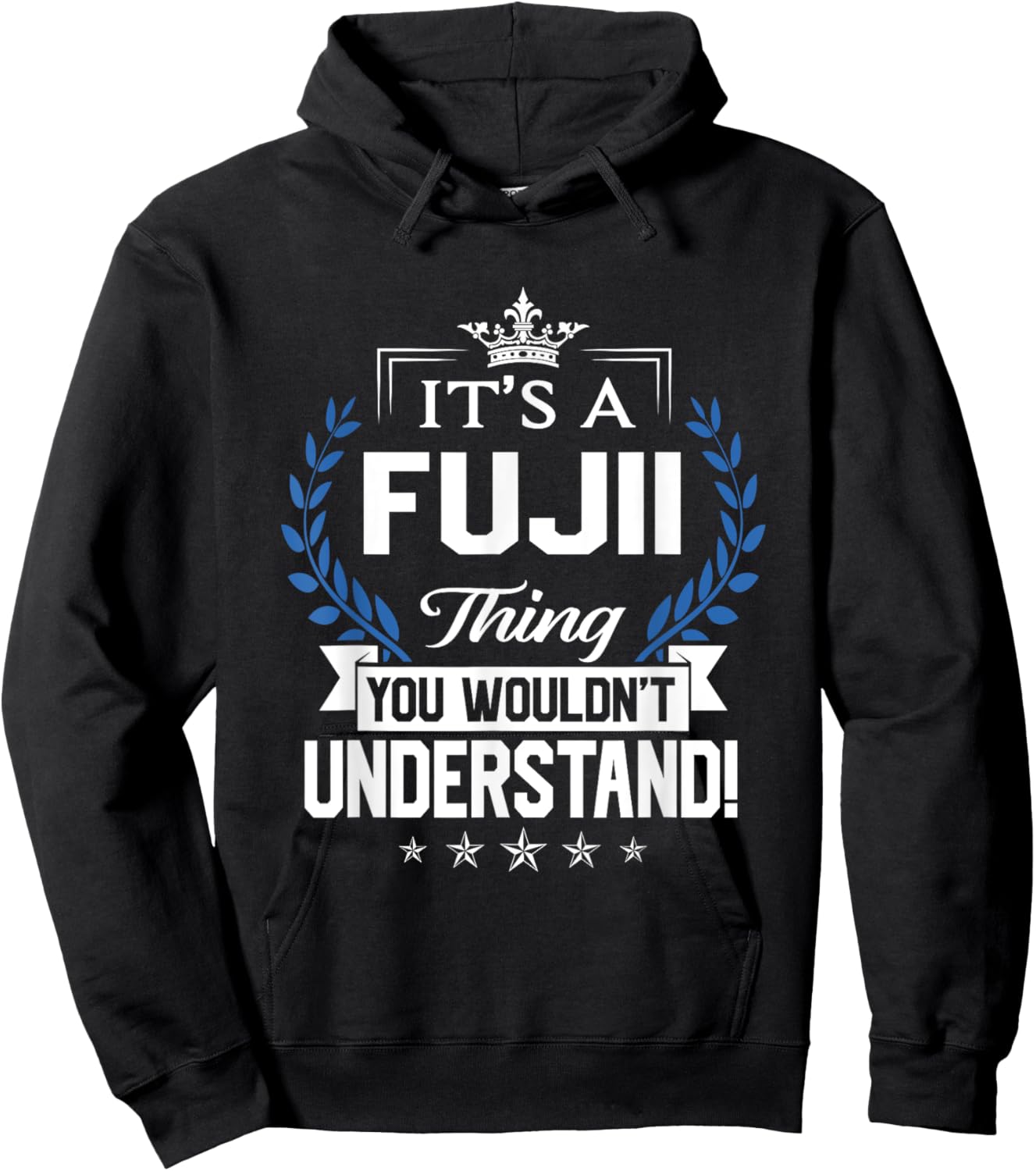 Fujii Name - Fujii Thing Name You Wouldn't Understand Hoodie - Hoodie | Black