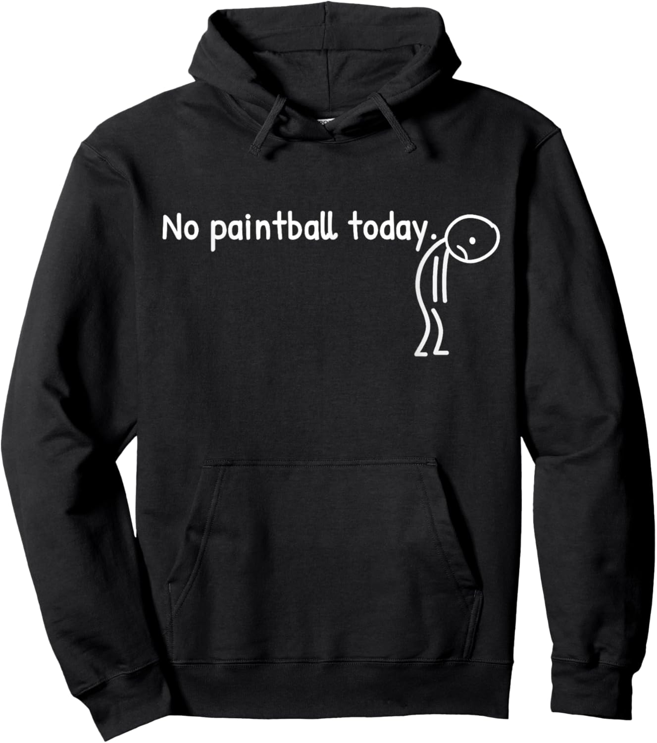 No Paintball Today Funny Sad Stickman Paintballer Men Women Hoodie - Hoodie | Black