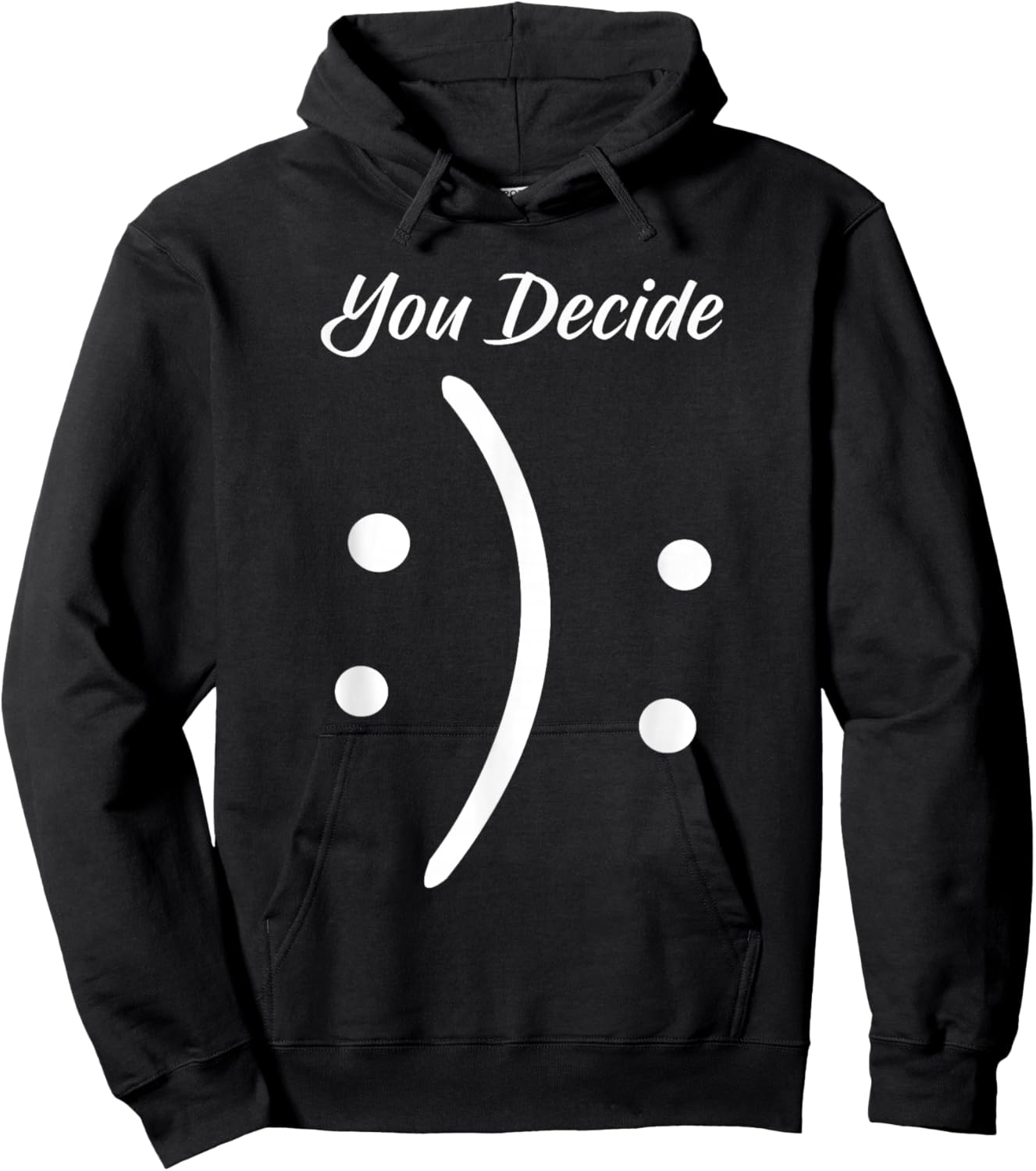 Happy Or Sad You Decide Smile Frown Hoodie - Hoodie | Black