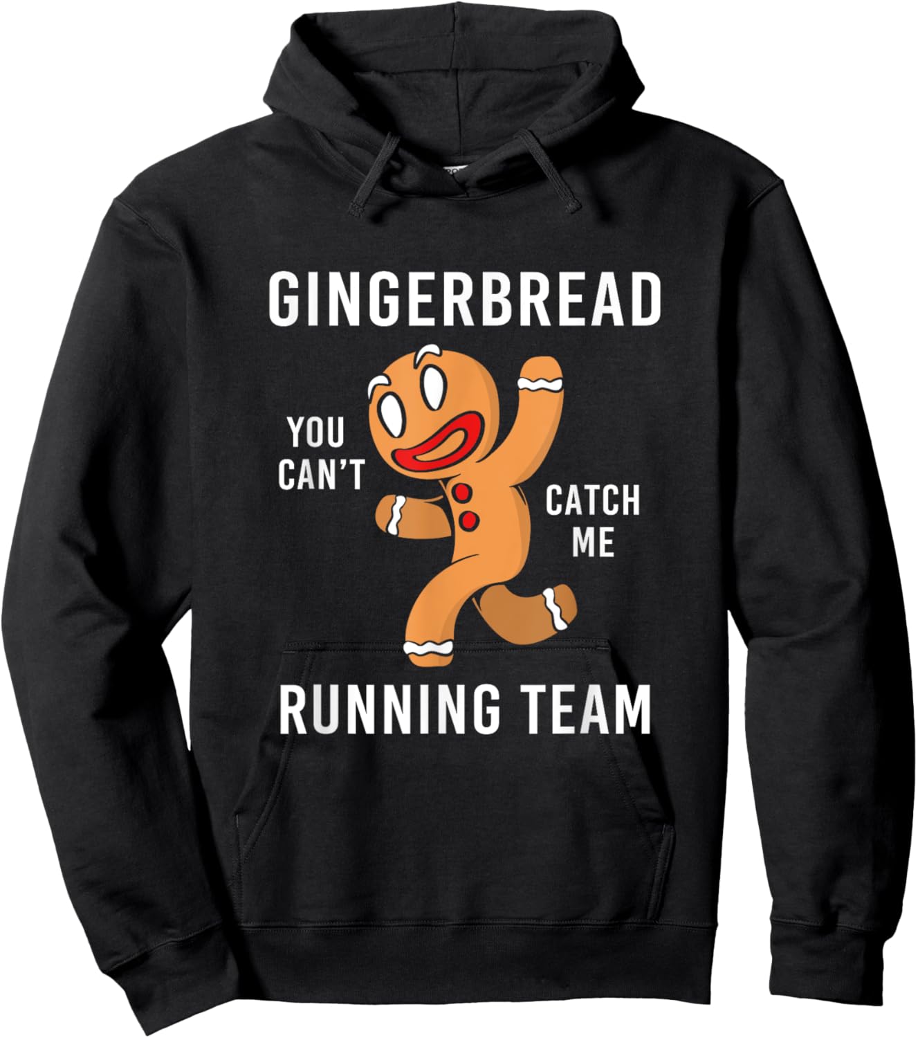 Funny Gingerbread Man You Can't Cath Me Running Team Hoodie - Hoodie | Black