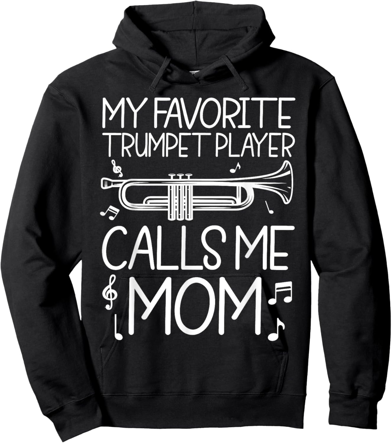 My favorite Trumpet Player Calls Me Mom Funny Music Hoodie - Hoodie | Black