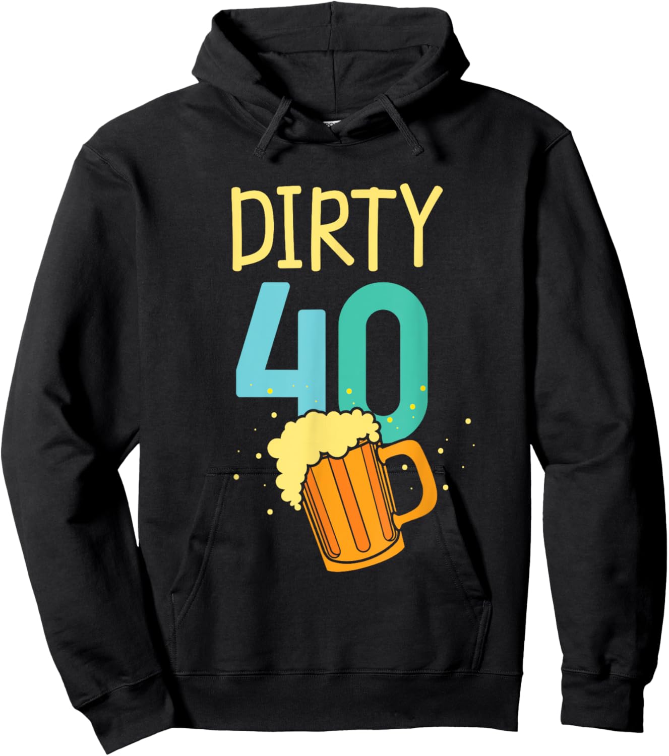 40 Years Old Dirty 40 Birthday Beer 40th Birthday Hoodie - Hoodie | Black