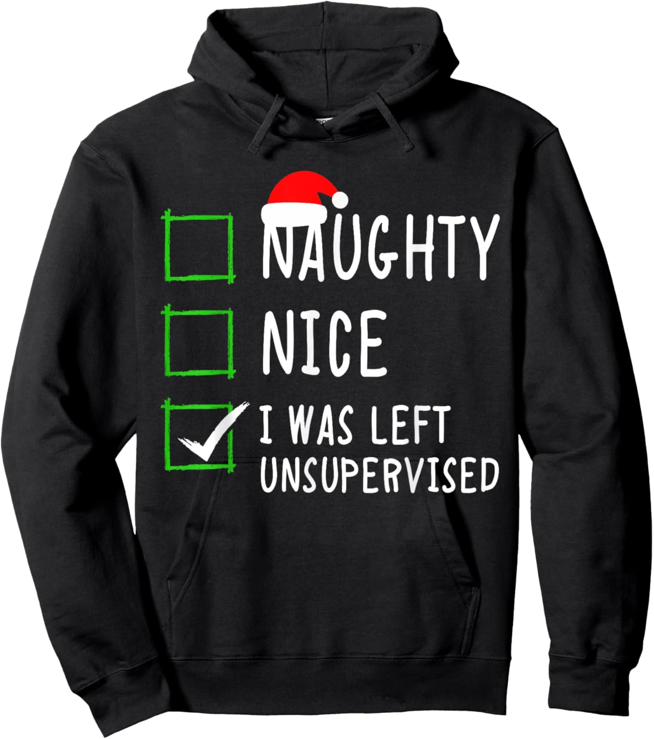 Naughty Nice List Was Left Unsupervised Men Women Christmas Hoodie - Hoodie | Black