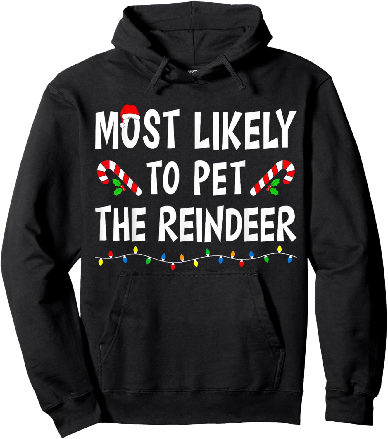 Most Likely To Pet The Reindeer Xmas Funny Family Christmas Hoodie - Hoodie | Black