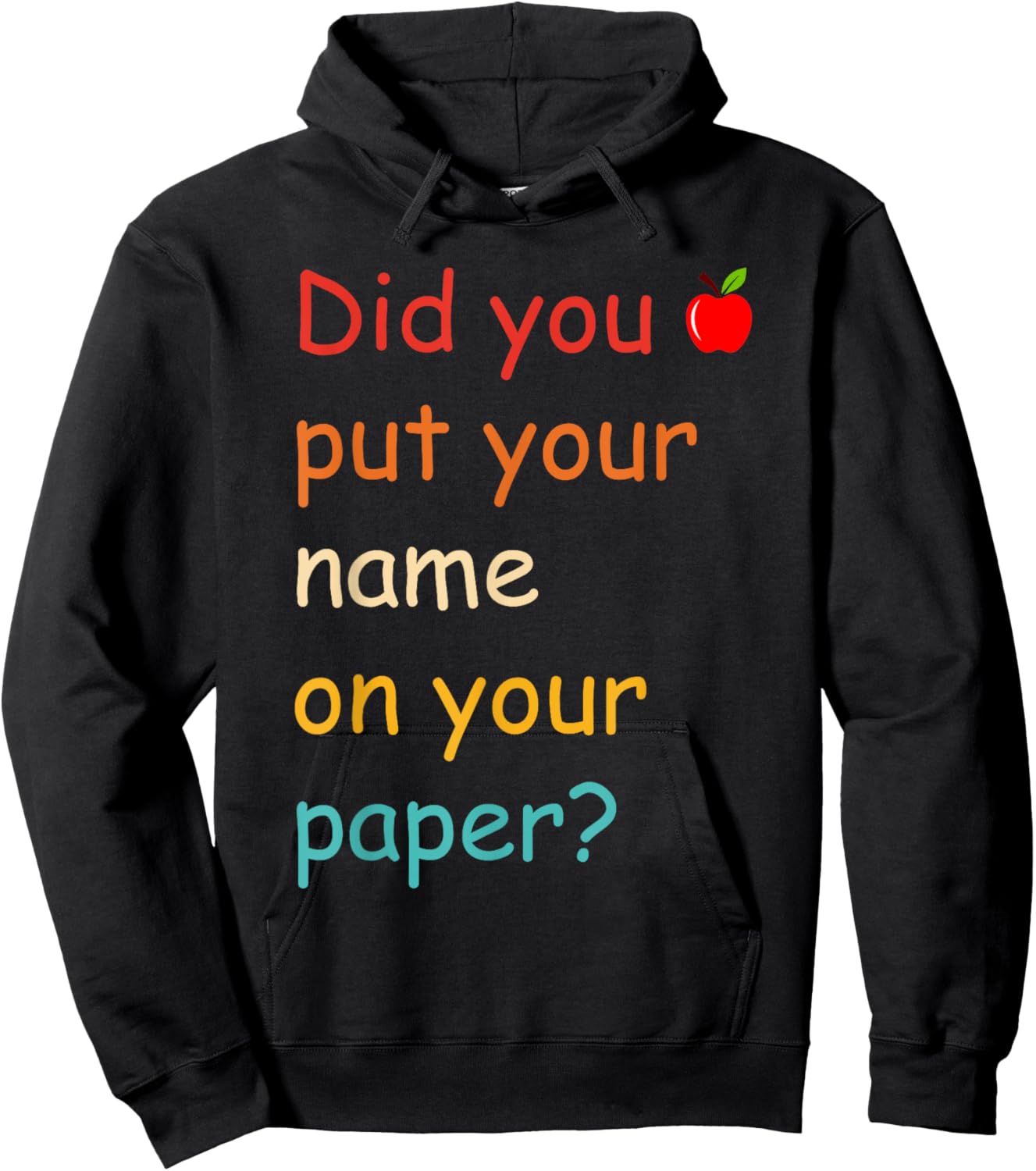 Did You Put Your Name On Your Paper? Hoodie - Hoodie | Black