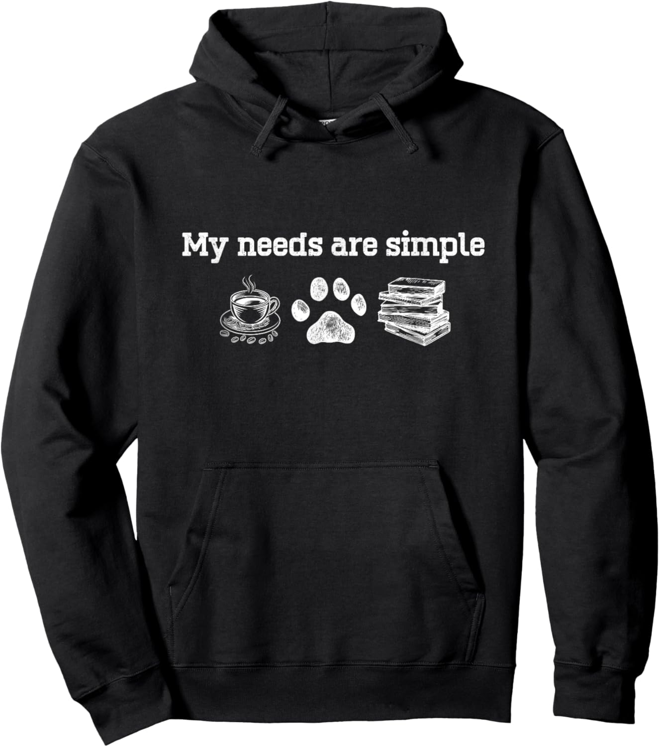 My Needs Are Simple Coffee Dog And Book Hoodie - Hoodie | Black