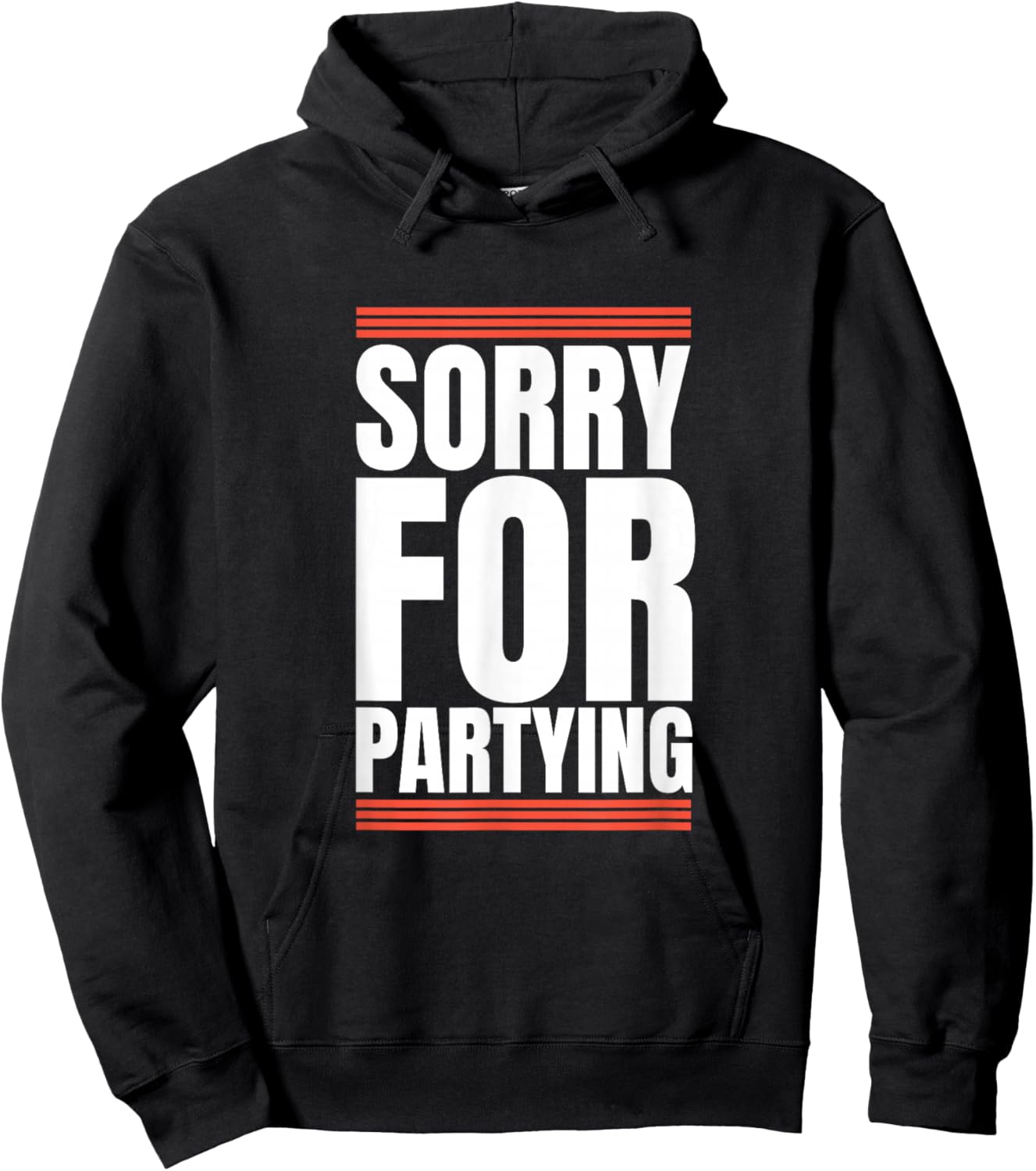 Sorry Funny For Partying Halloween Present Birthday Festival Hoodie - Hoodie | Black