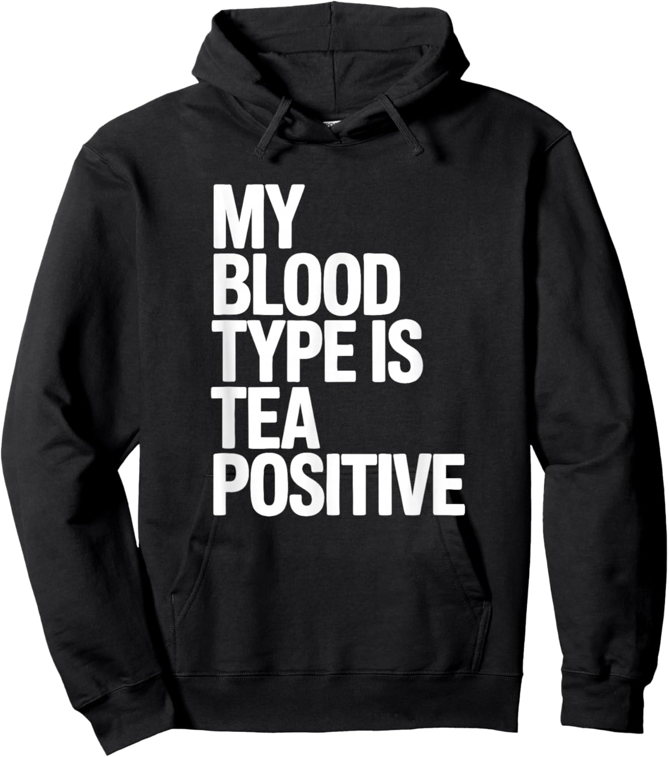 My Blood Type is Tea Positive, Tea Drinking Hoodie - Hoodie | Black