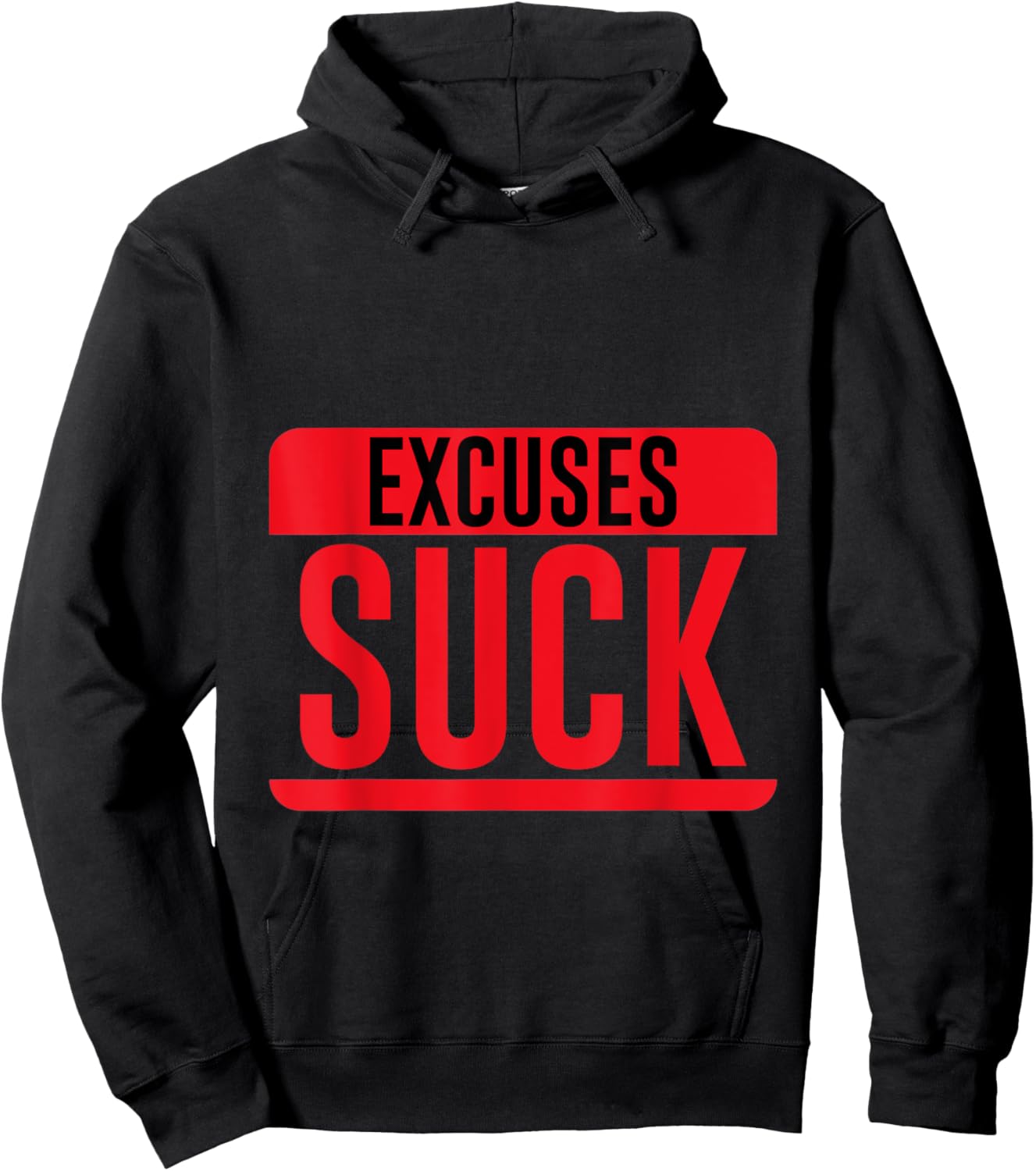 Excuses Suck Motivational Inspirational Hoodie - Hoodie | Black