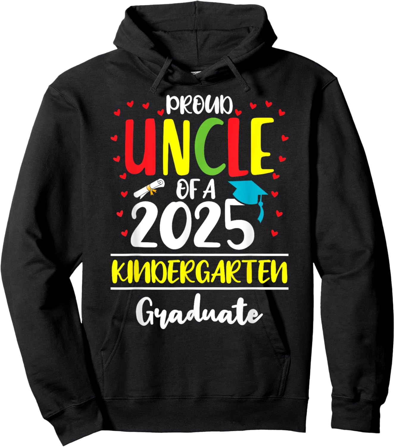 Funny Proud Uncle of a Class of 2025 Kindergarten Graduate Hoodie - Hoodie | Black