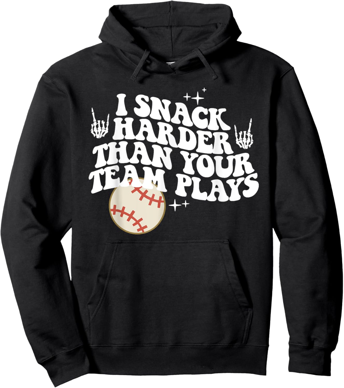 I Snack Harder Than Your Team Plays, Funny Sports Teams Hoodie - Hoodie | Black
