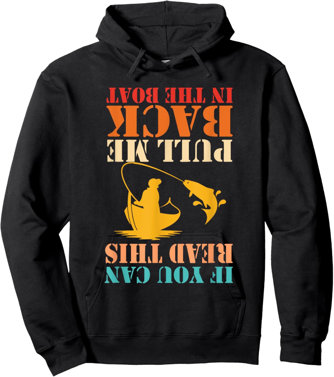 If You Can Read This Pull Me Back In The Boat Fishing Retro Hoodie - Hoodie | Black