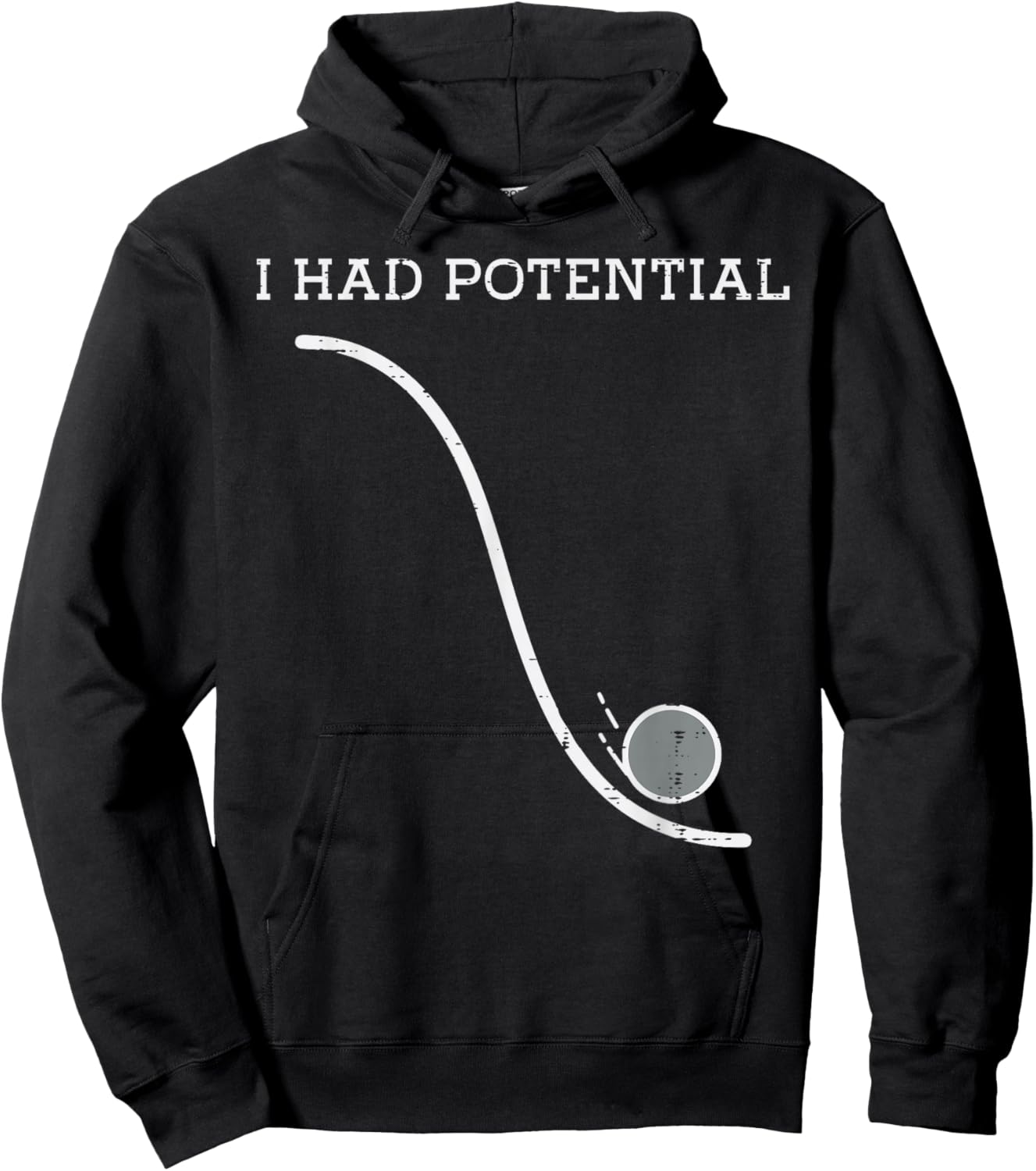 I Had Potential Ball Funny Saying Science Humor Men Women Hoodie - Hoodie | Black