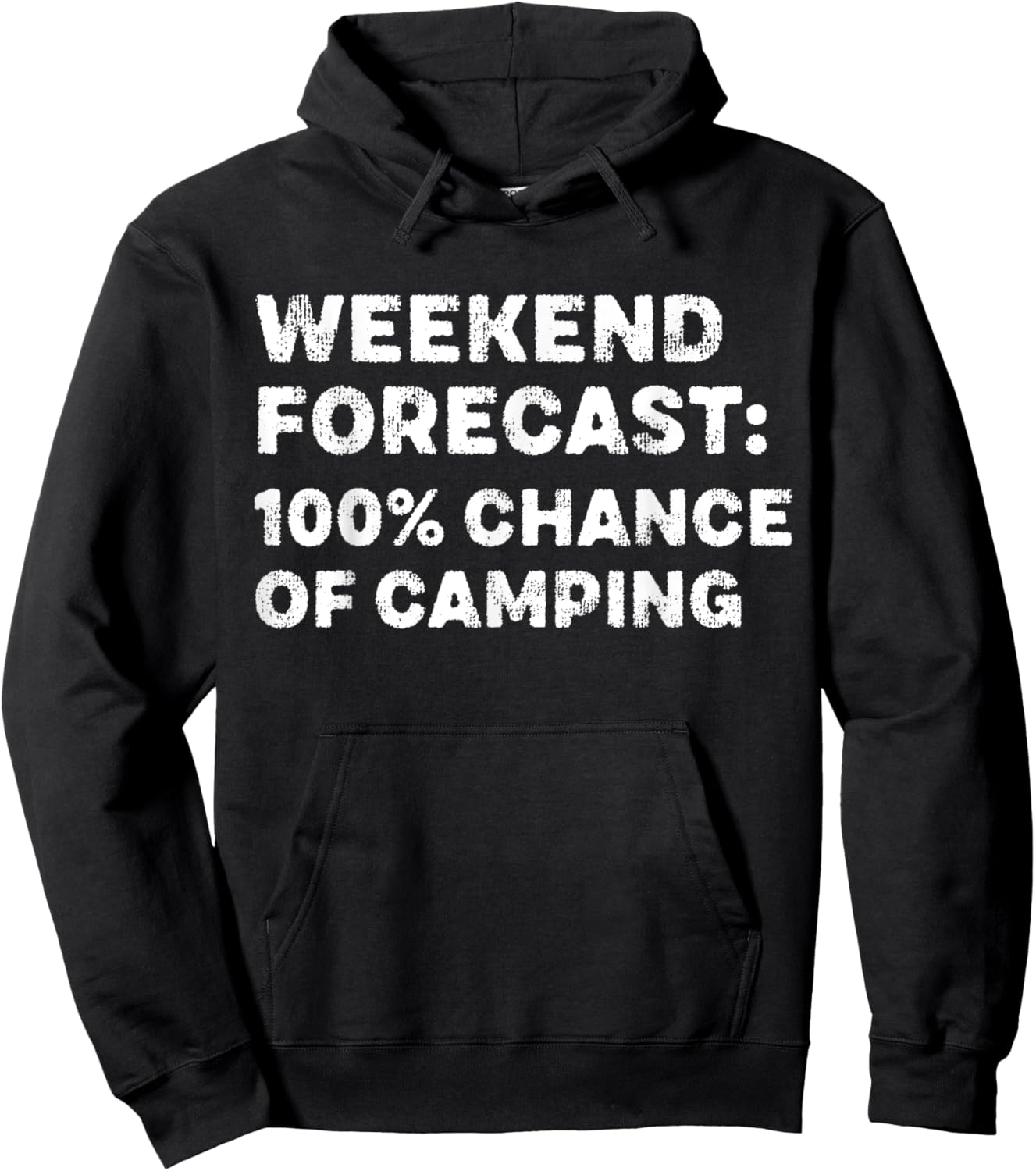 Weekend Forecast 100% Chance Of Camping Funny Hiking Hoodie - Hoodie | Black