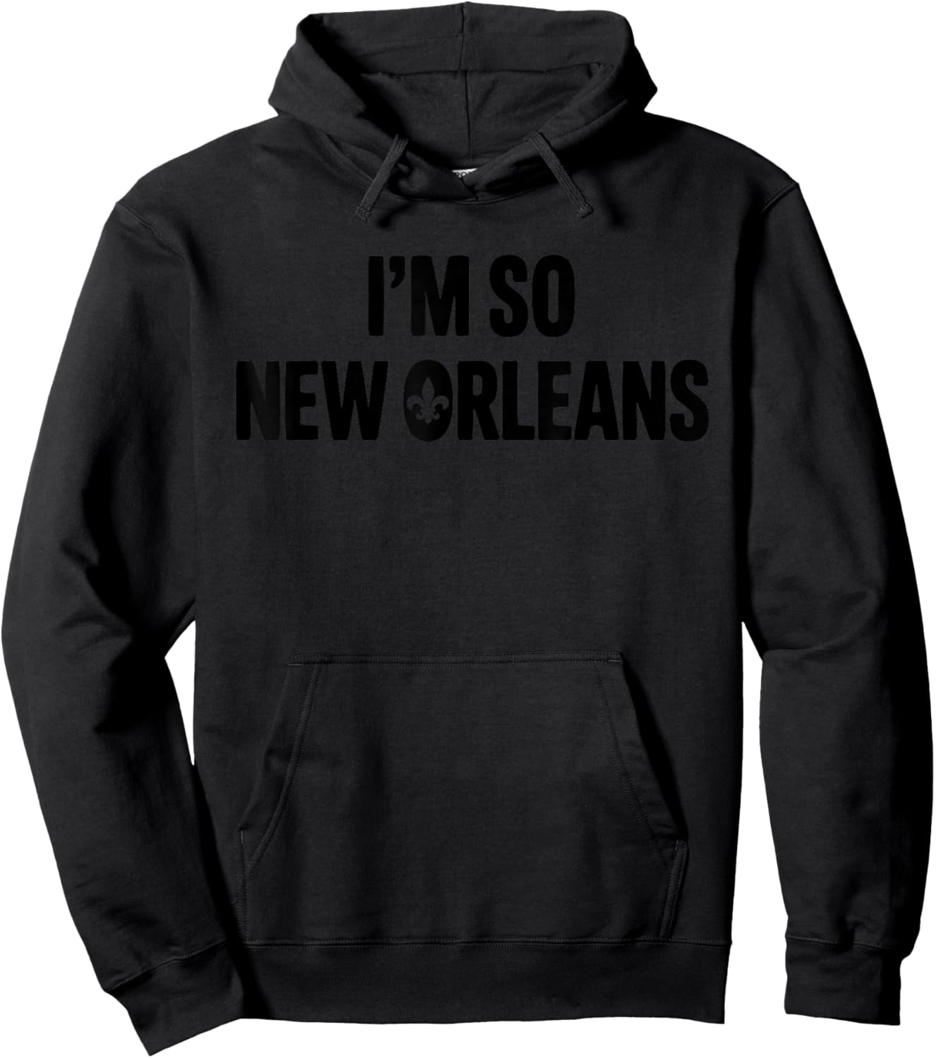 I'm So New Orleans - New Orleans Hoodie - Hoodie | Black
