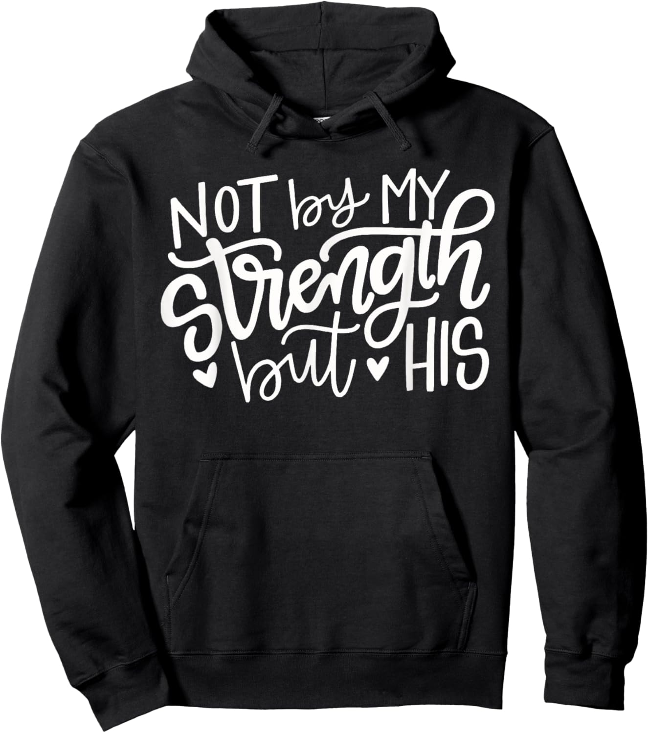 Not By My Strength But His Christian Gift Hoodie - Hoodie | Black