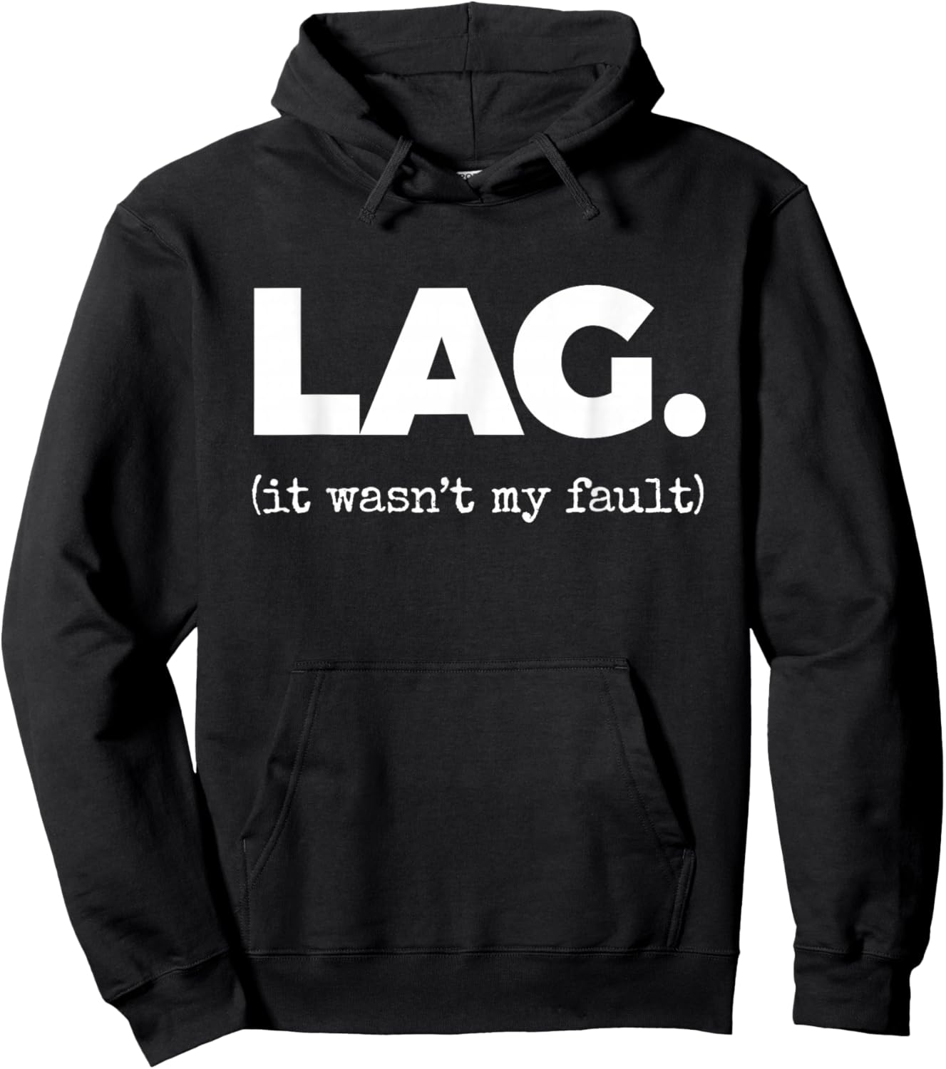 LAG. (it Wasn't My Fault) Hoodie - Hoodie | Black