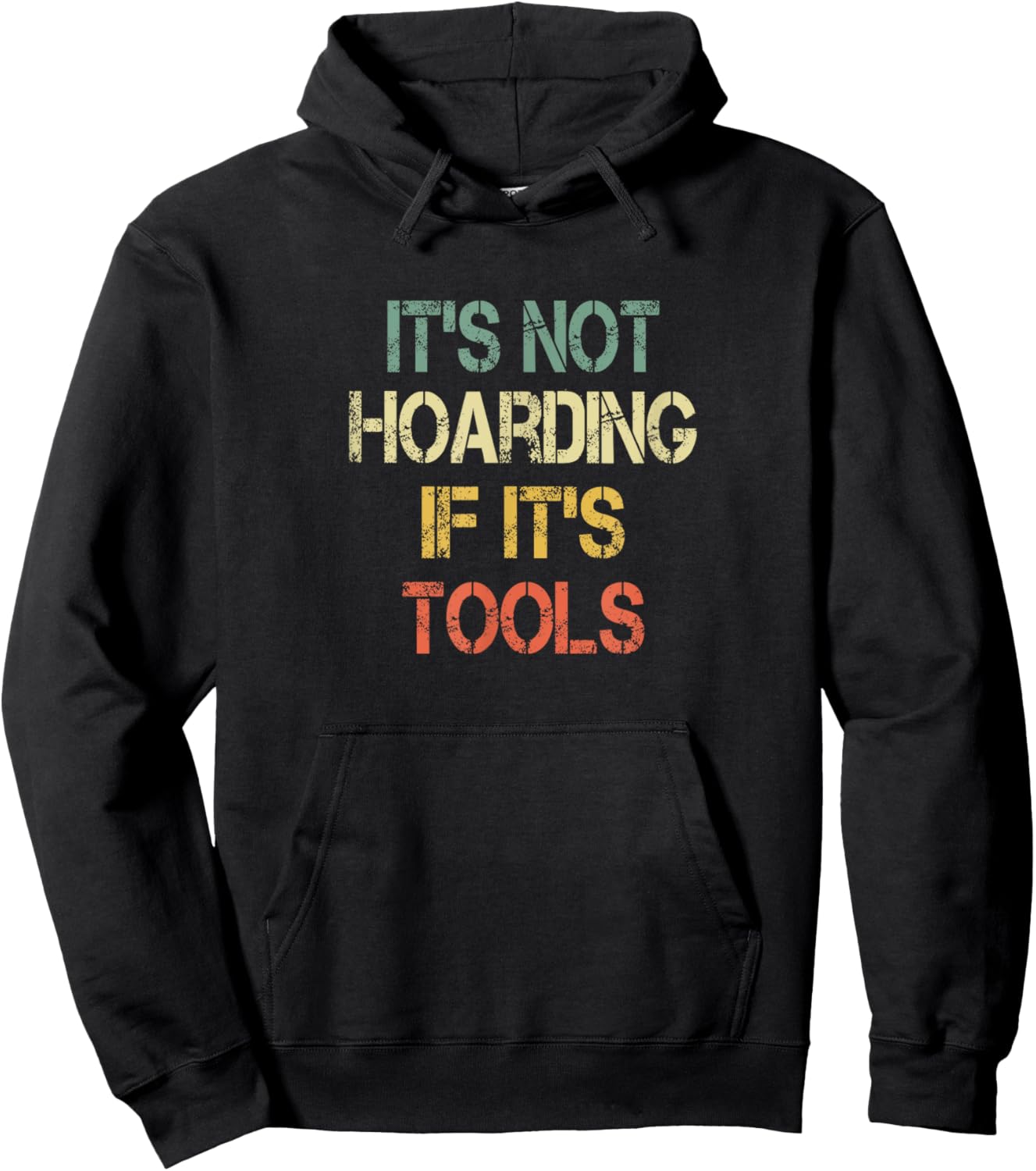 Mechanic Handyman Construction Its Not Hoarding If Its Tools Hoodie - Hoodie | Black