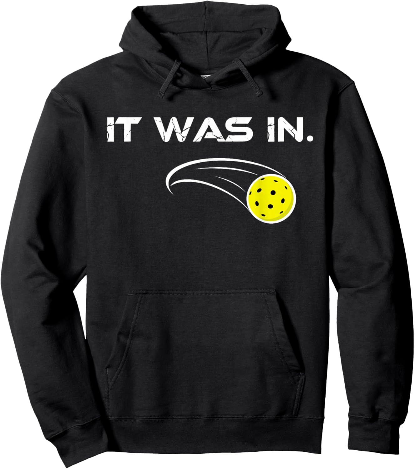 Pickleball It was in Pickleball Player Paddleball Lover Hoodie - Hoodie | Black