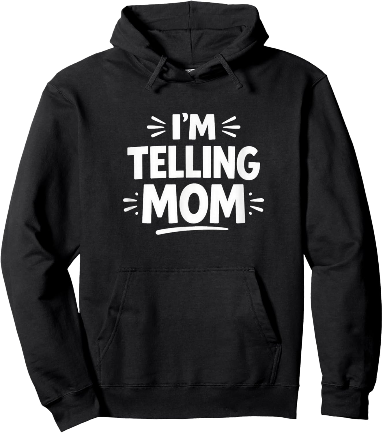 I'm Telling Mom Hoodie - Hoodie | Black