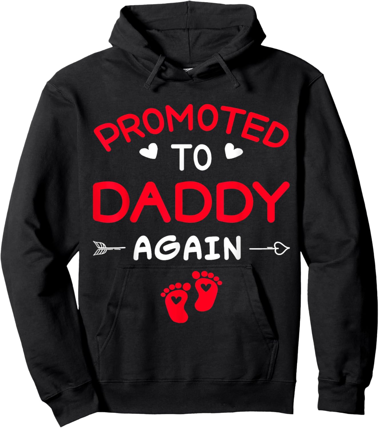 I'm Going to Be A Daddy Again Funny Promoted to Dad Again Hoodie - Hoodie | Black