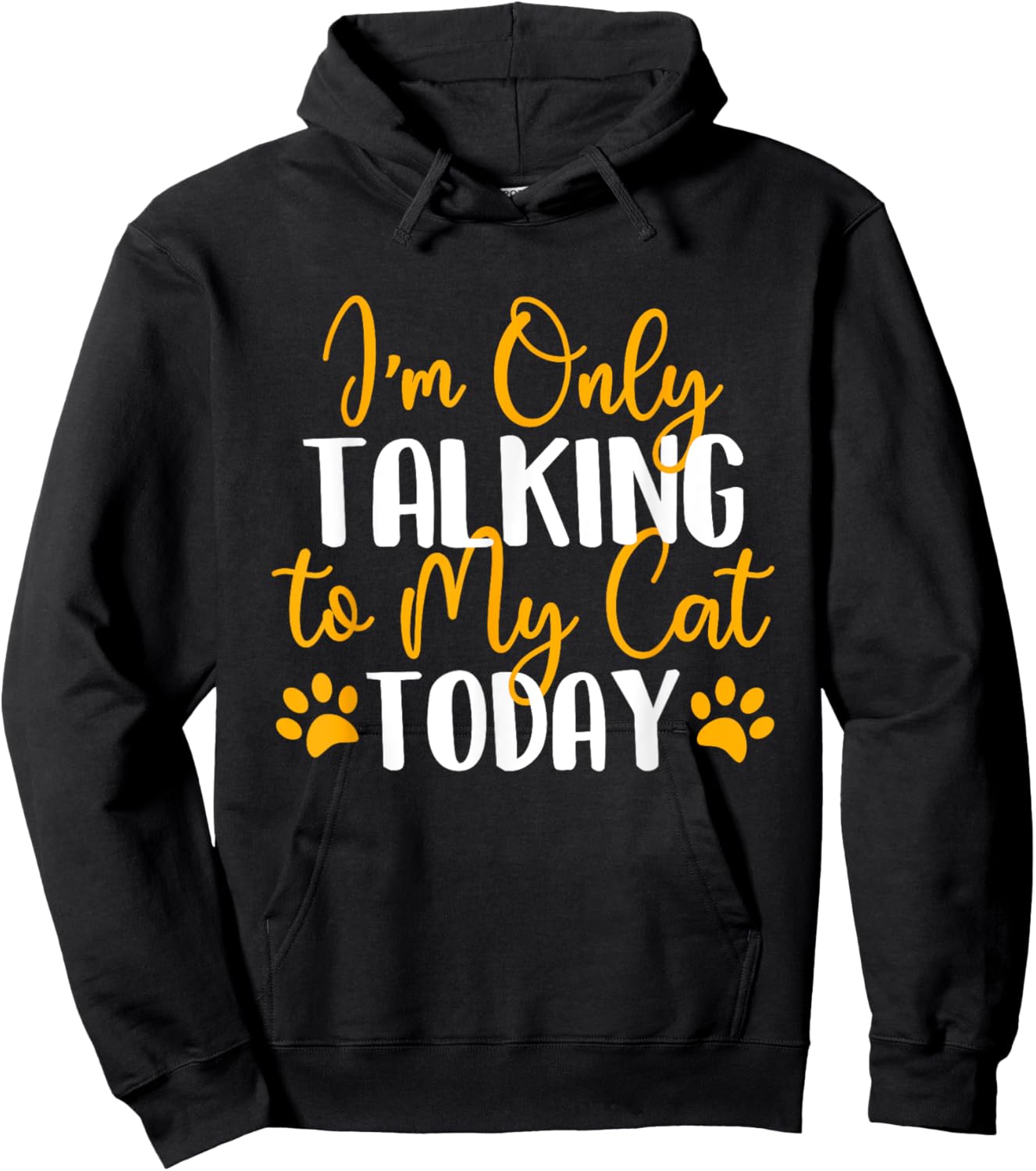 I'm Only Talking To My Cat Today - Cat Lover Kitten Owner Women Girls Kids Hoodie - Hoodie | Black