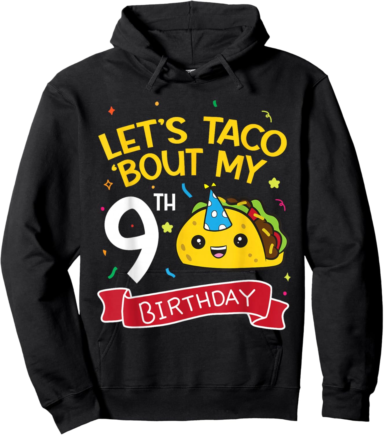 Lets Taco Bout My 9th Birthday Hoodie - Hoodie | Black