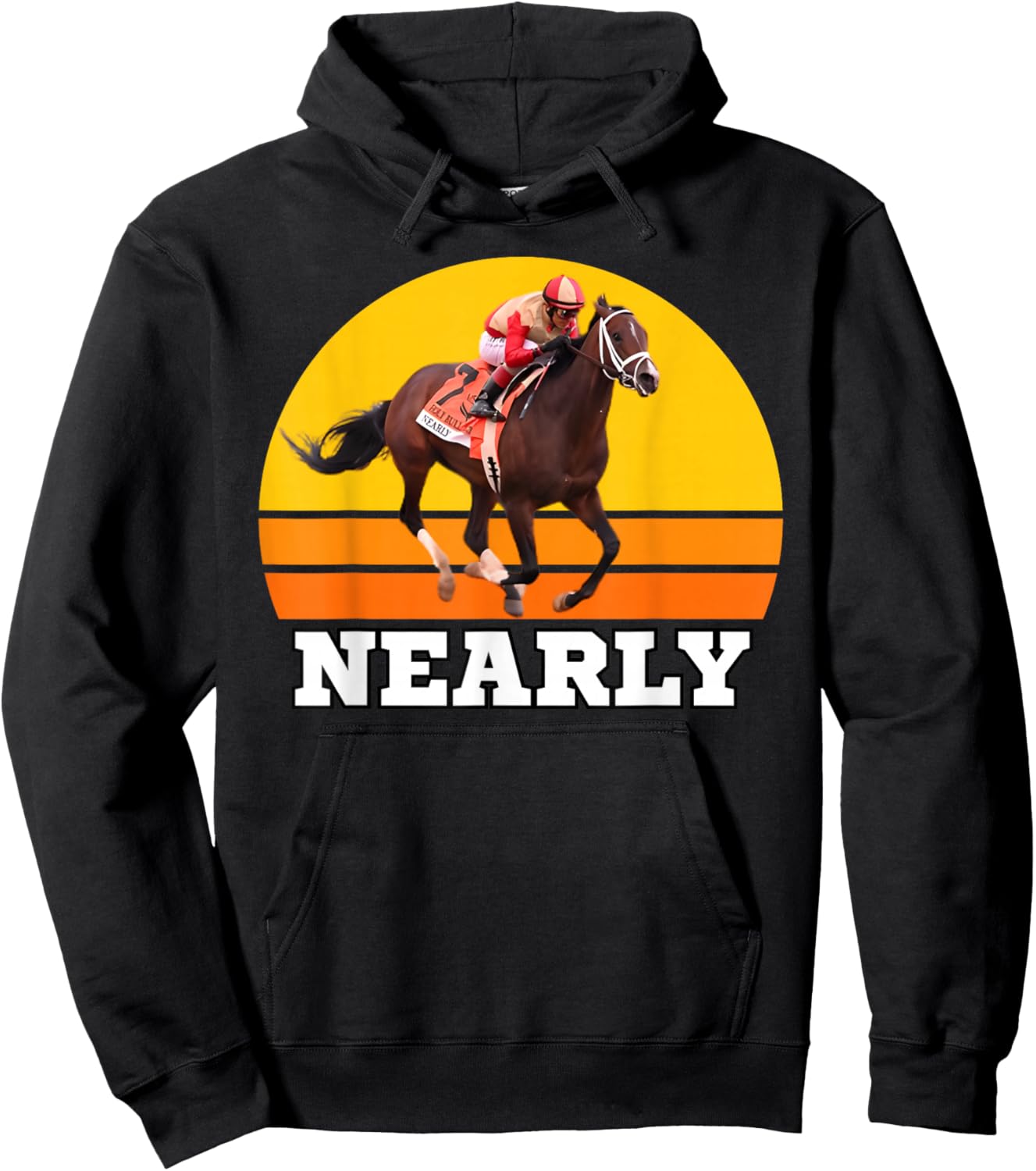 Nearly Horse, Horse Racing, Del Mar, Santa Anita, Race Horse Hoodie - Hoodie | Black