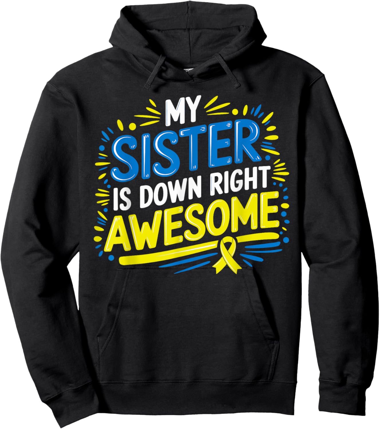 Down Syndrome Sister Shirt Kids Awareness Toddler Hoodie - Hoodie | Black