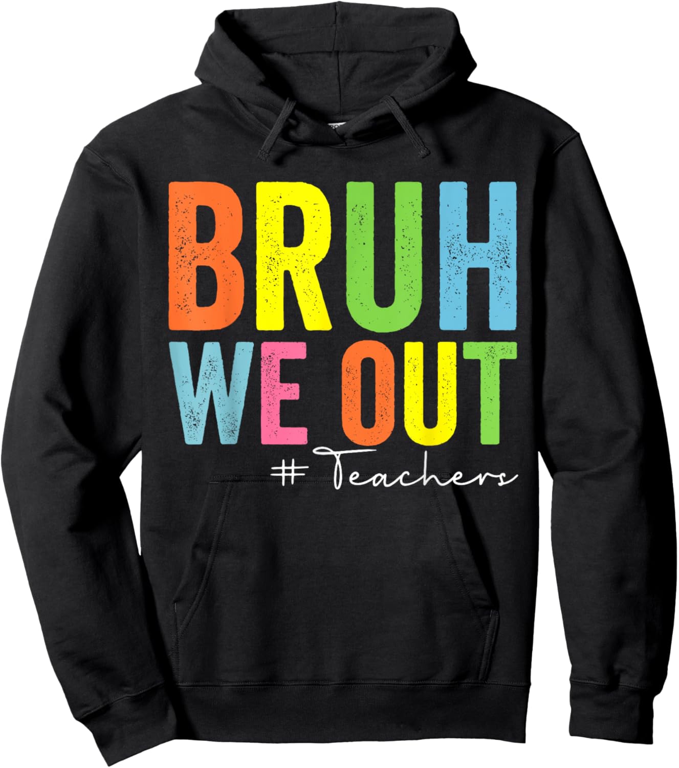 Retro End Of School Year Teacher Summer Bruh We Out Teachers Hoodie - Hoodie | Black
