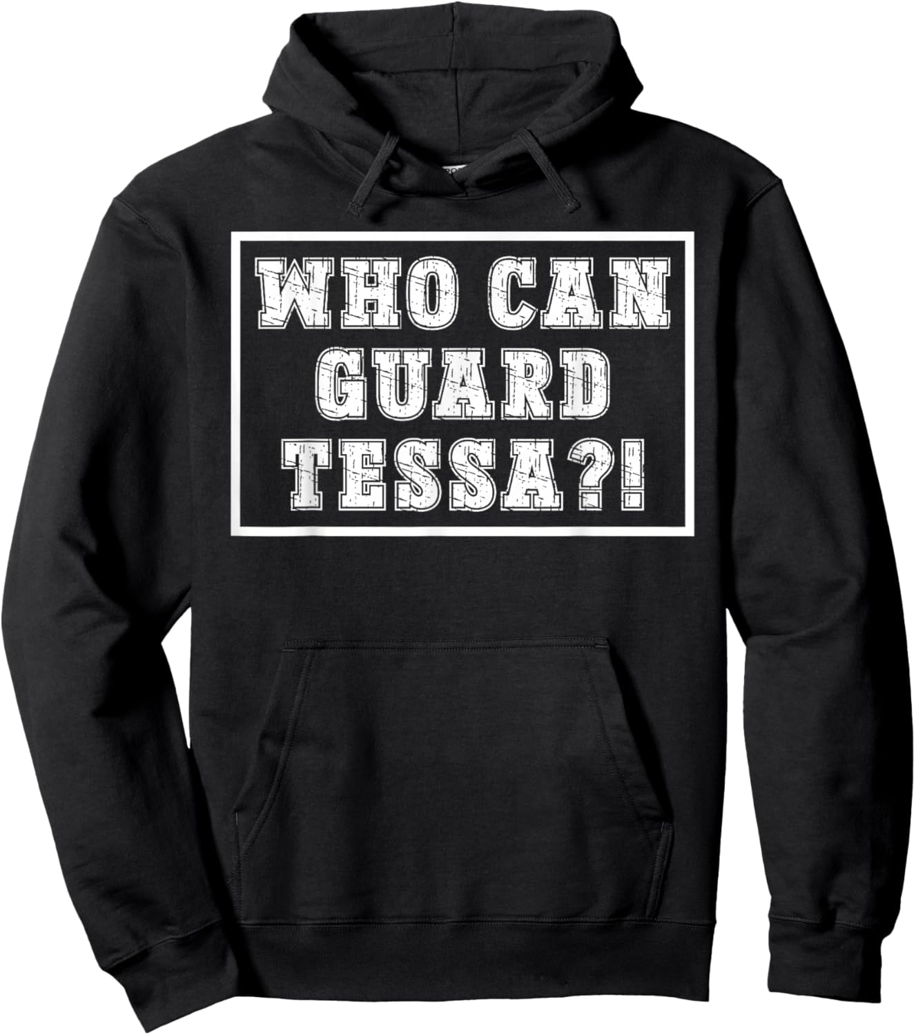 Who Can Guard Tessa Name Joke Funny Viral Trending Hoodie - Hoodie | Black