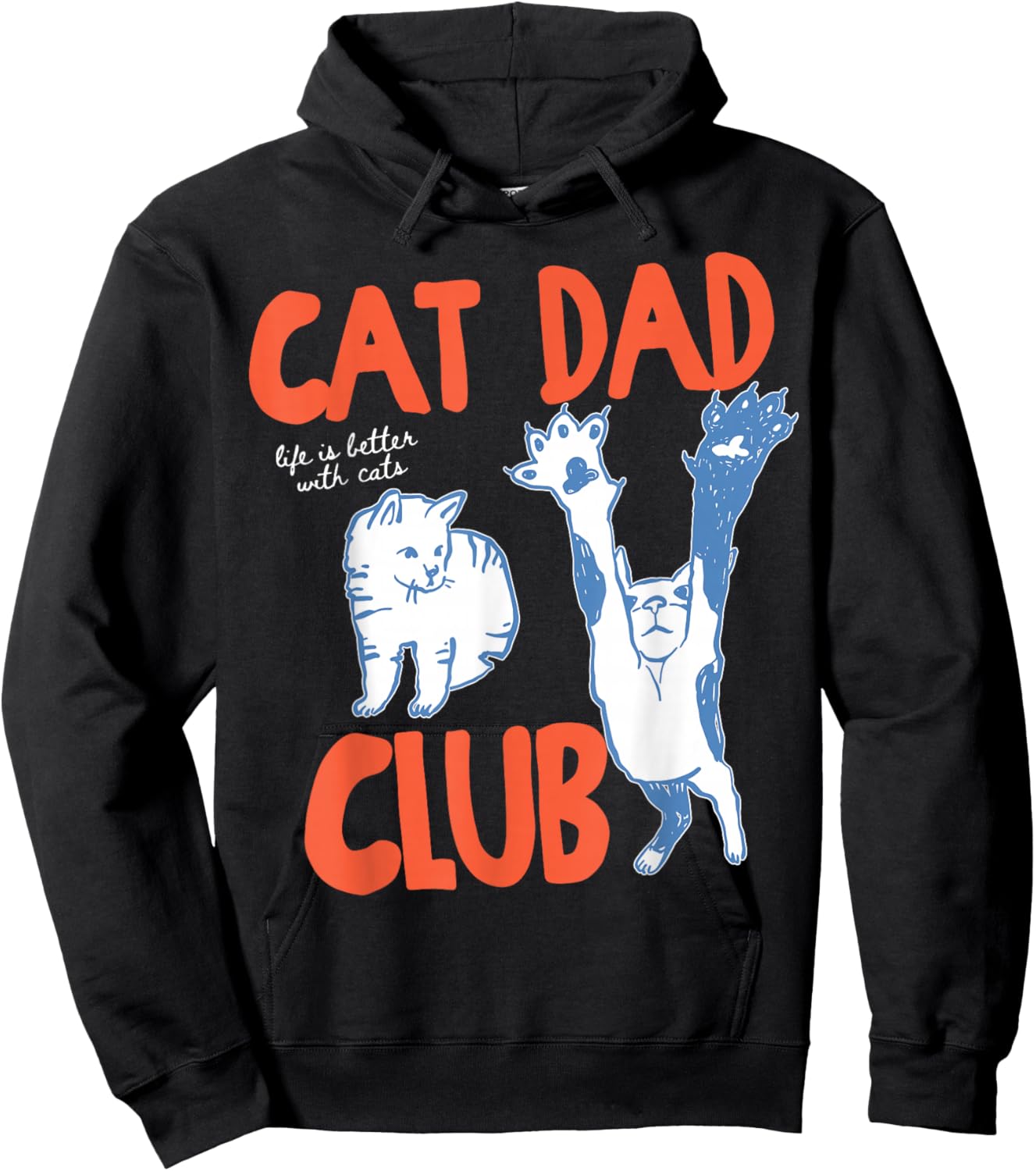 Cat Dad Club Life is Better with Cats Father's Day Cat Dad Hoodie - Hoodie | Black