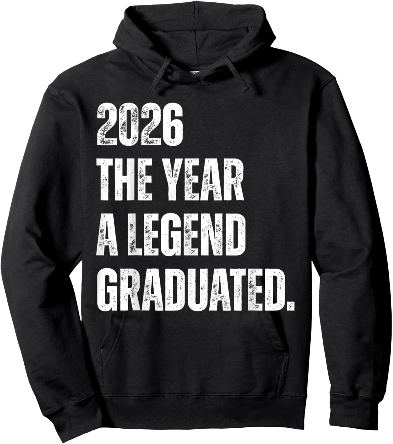 2026 The Year A Legend Graduated Funny Graduation Senior Hoodie - Hoodie | Black