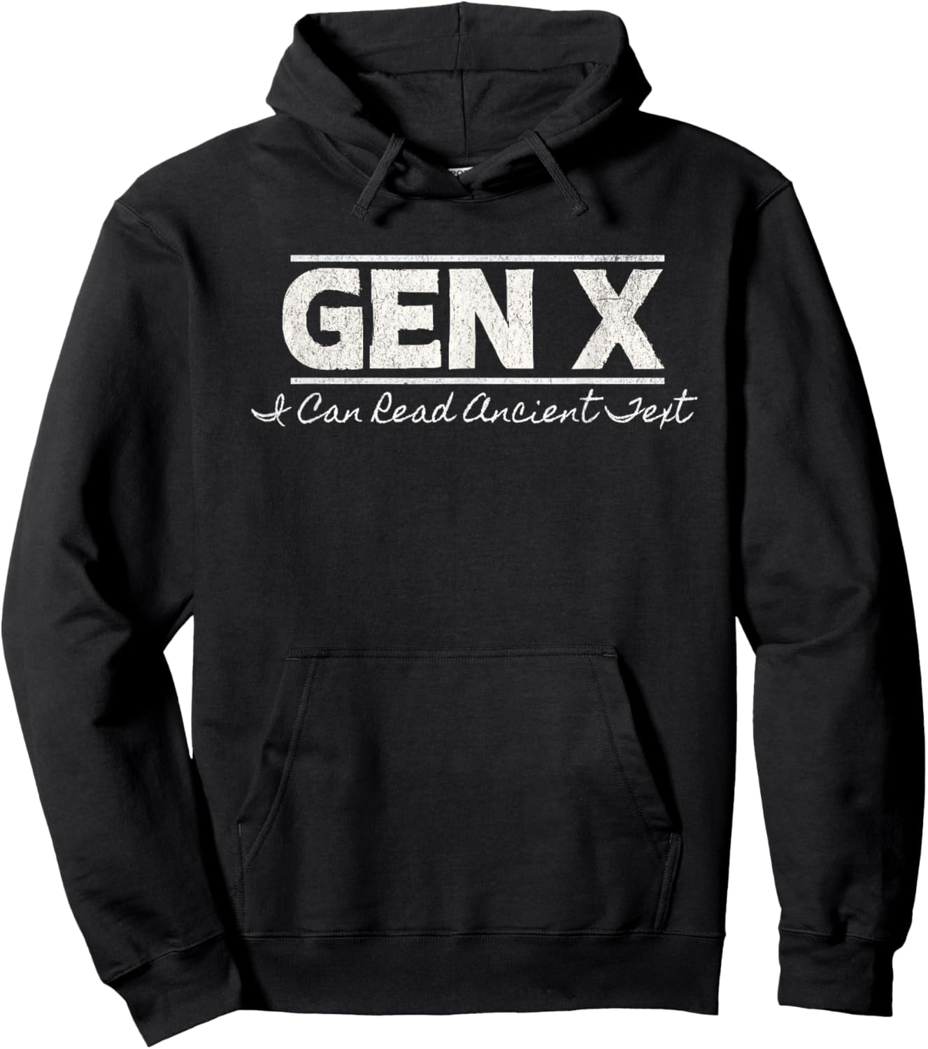 GEN X I Can Read Ancient Text - Distressed Hoodie - Hoodie | Black