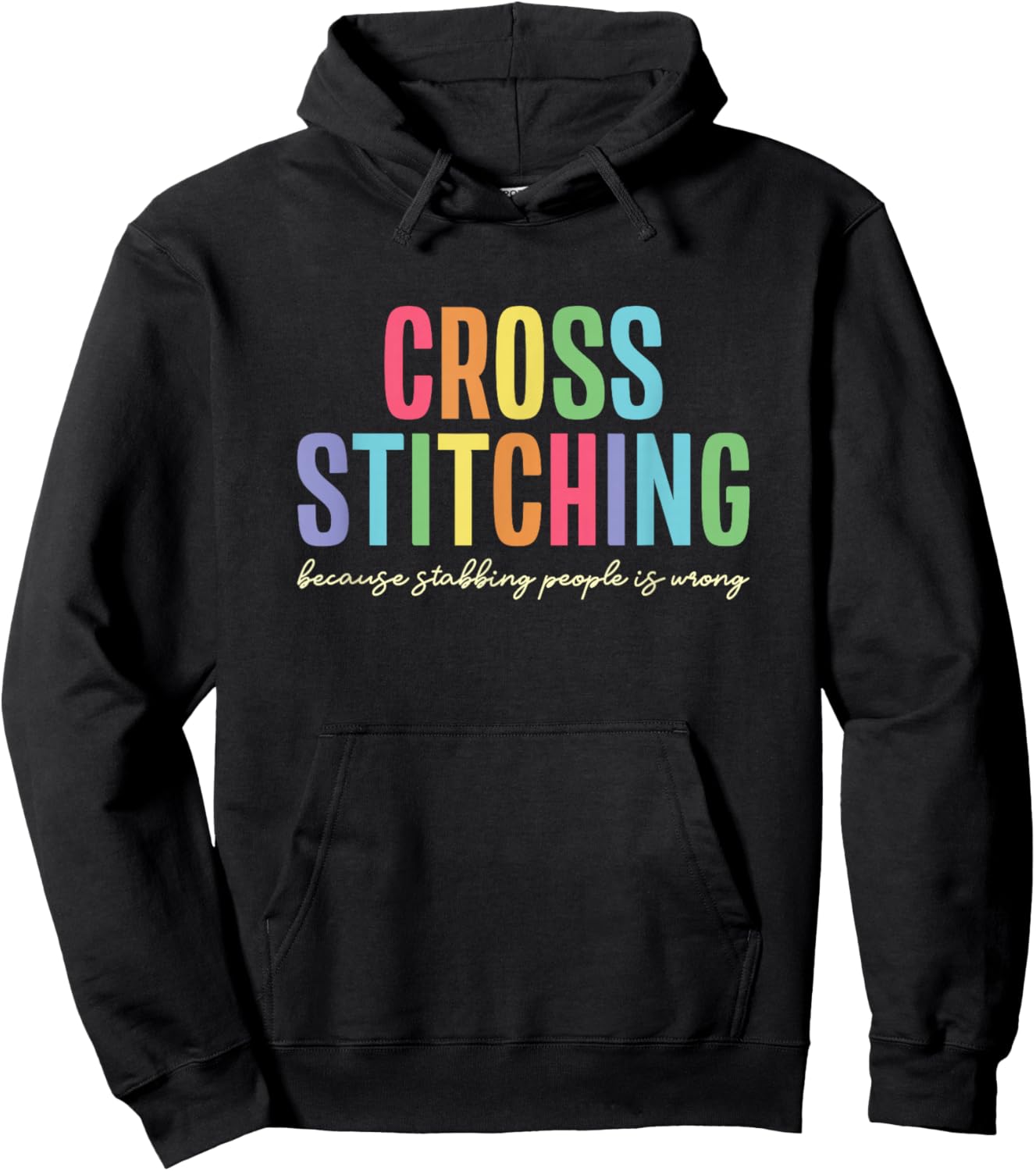 Cross Stitching Because Stabbing People Is Wrong Hoodie - Hoodie | Black
