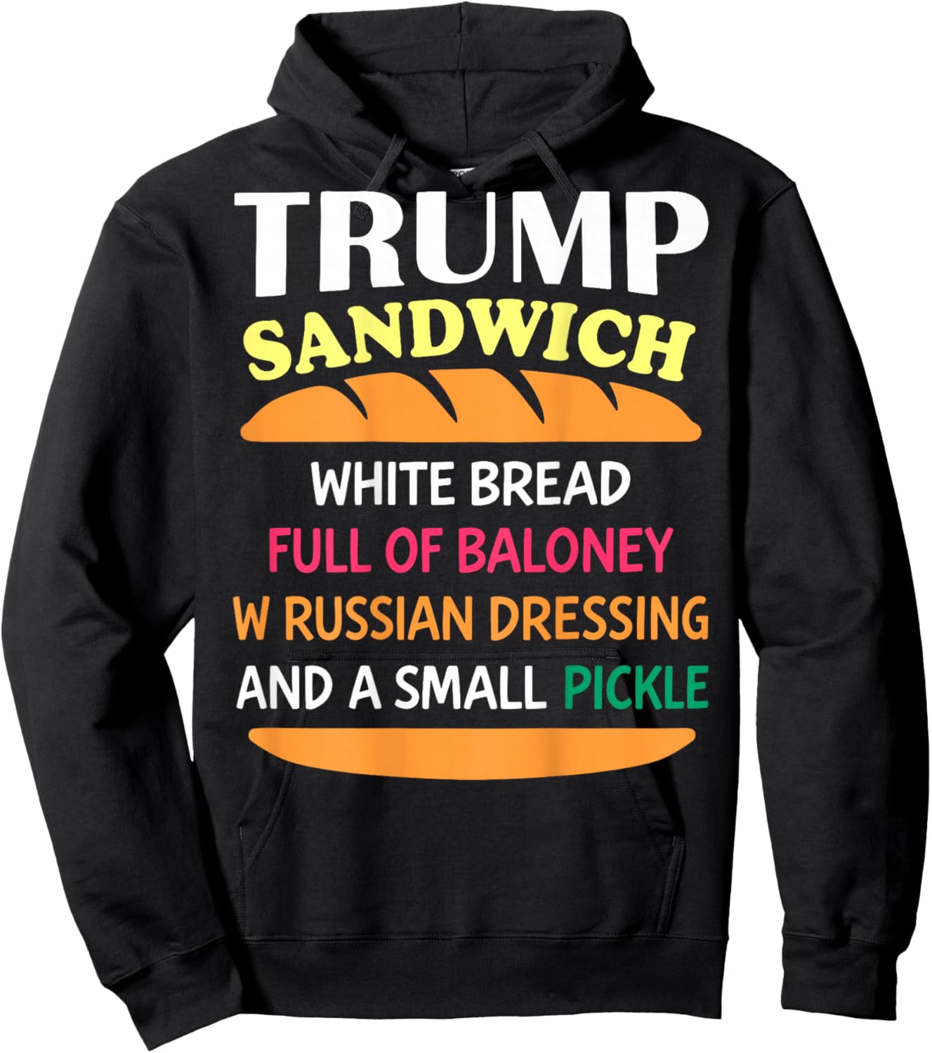(ON Back) Trump Sandwich White Bread Funny Hoodie - Hoodie | Black