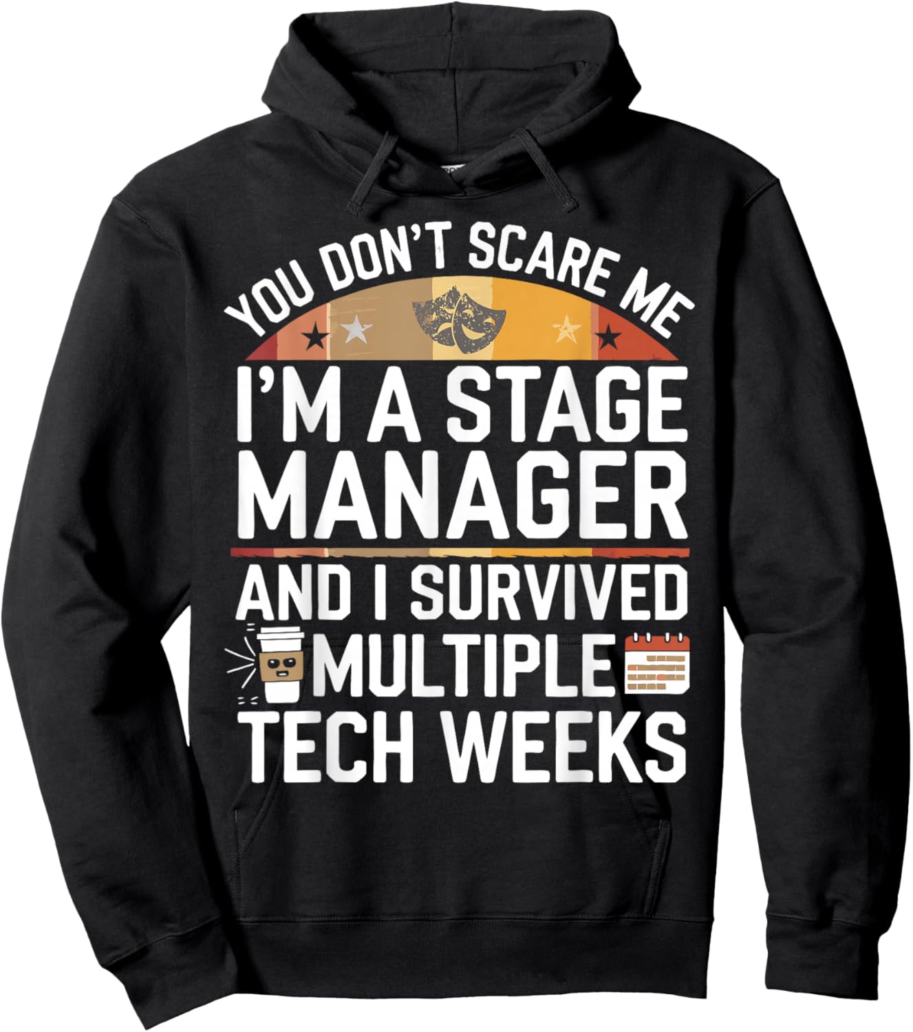 Funny Stage Manager Tech Weeks Theatre Manager Hoodie - Hoodie | Black