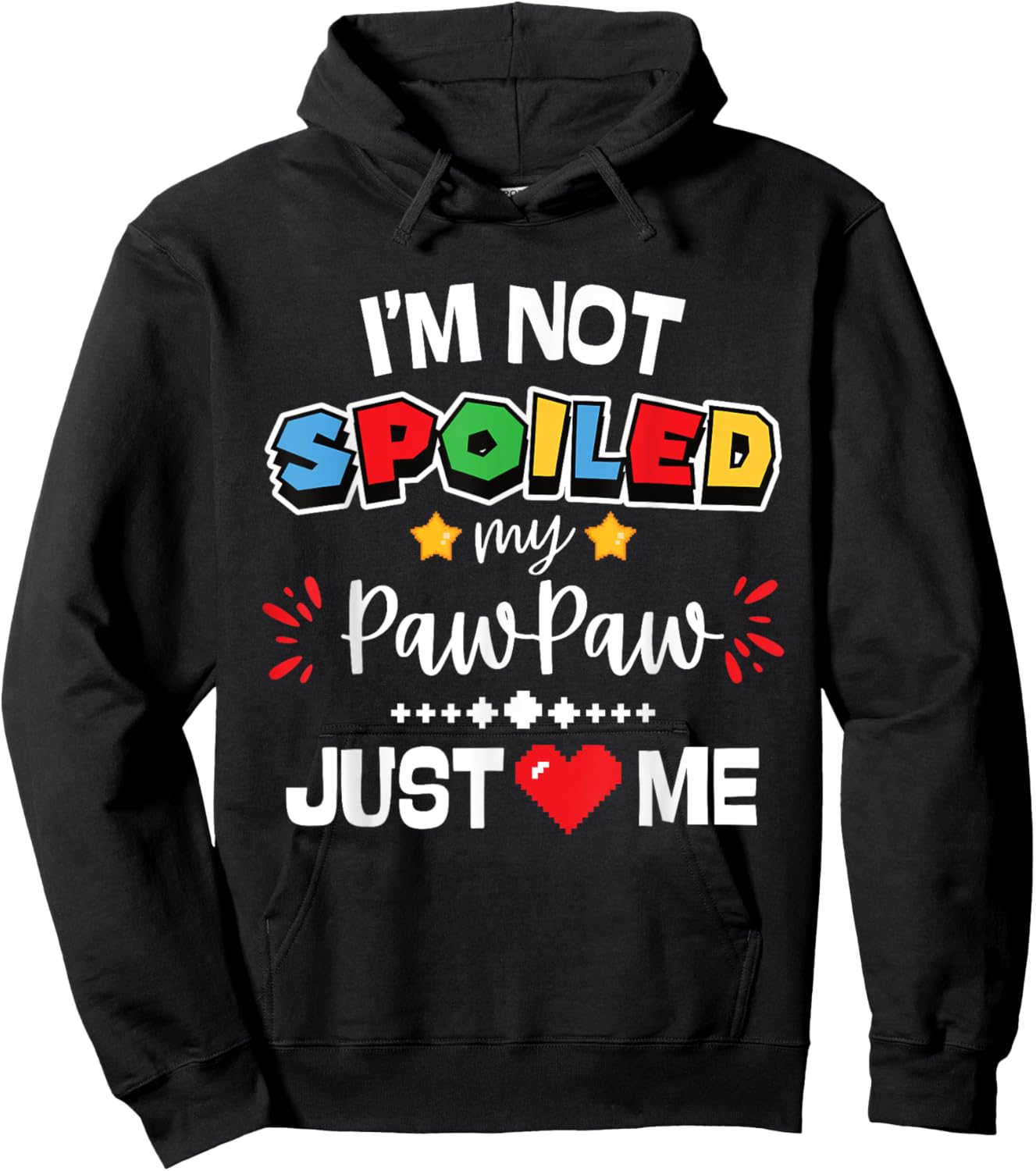 I’m Not Spoiled My Pawpaw Just Loves Me Video Game Team Kids Hoodie - Hoodie | Black