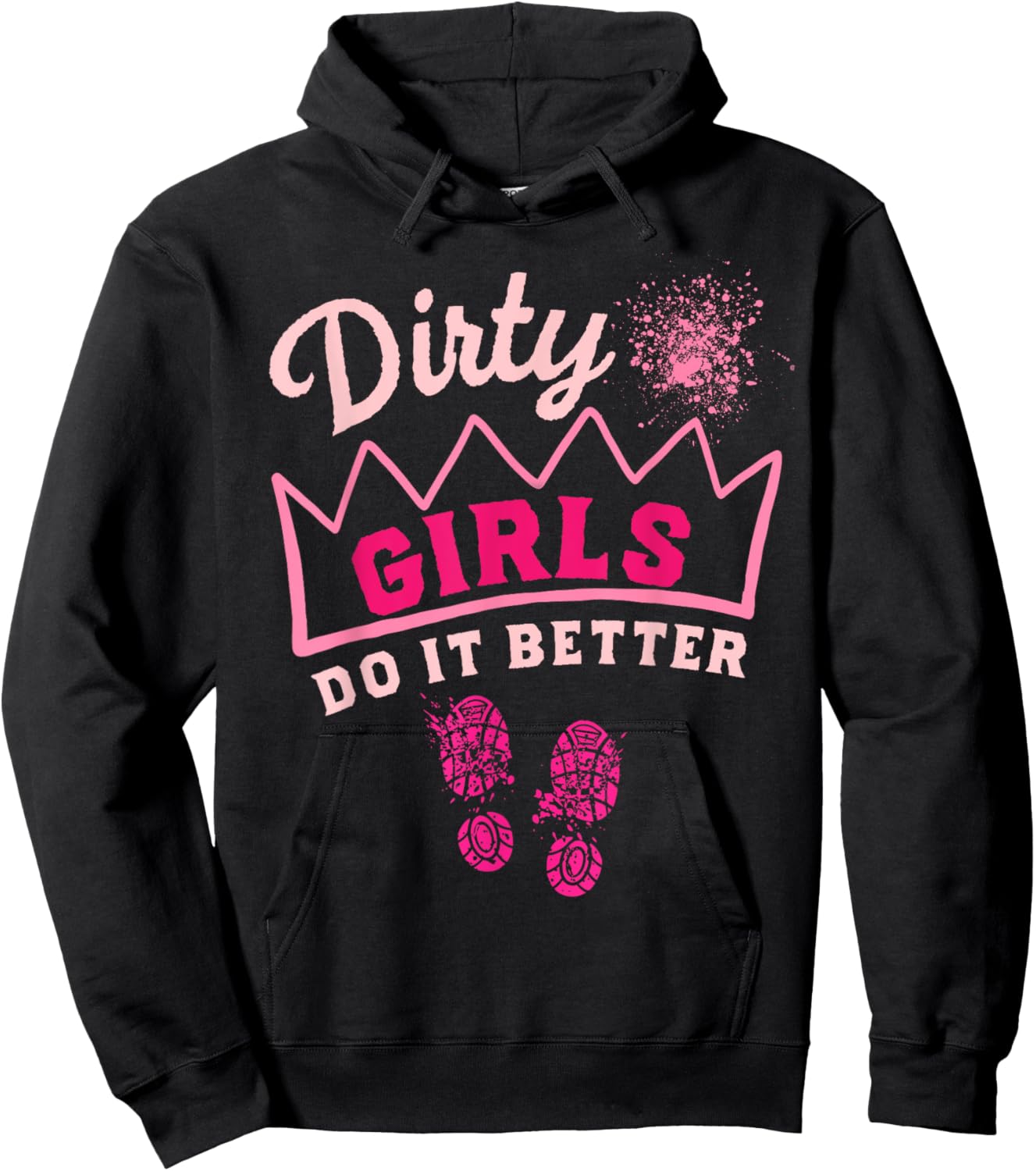 Mud Run Women Dirty Girls Princess Muddy Race Running Team Hoodie - Hoodie | Black