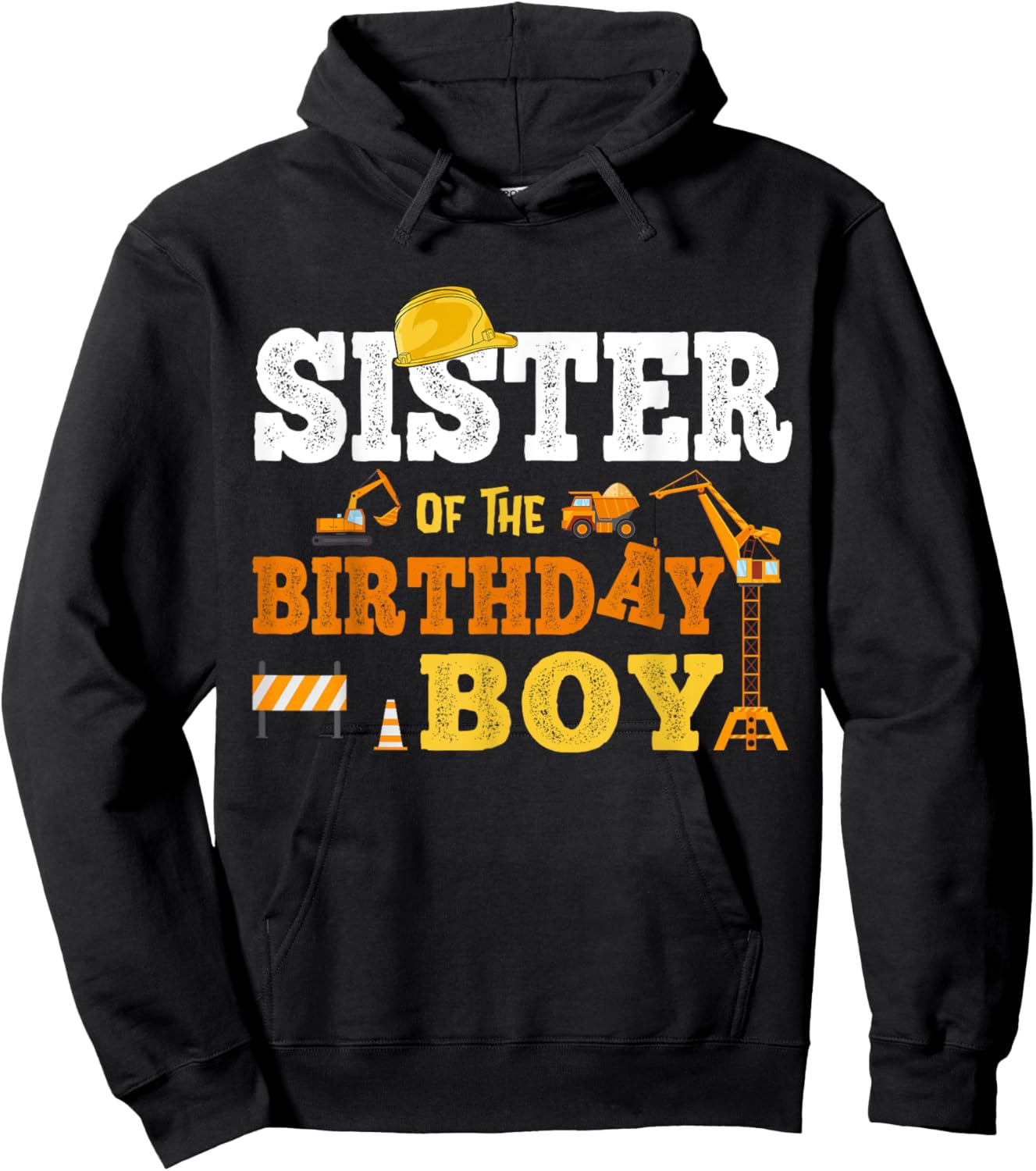 Sister Of The Birthday Boy Kid Construction Matching Family Hoodie - Hoodie | Black