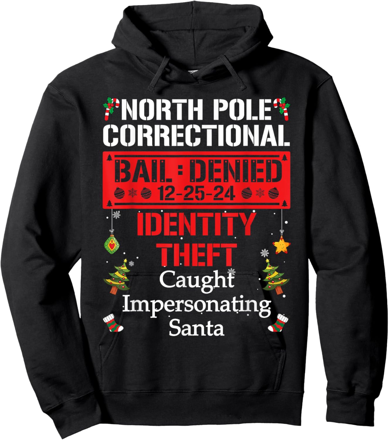 North Pole Correctional Caught Impersonating Santa Hoodie - Hoodie | Black