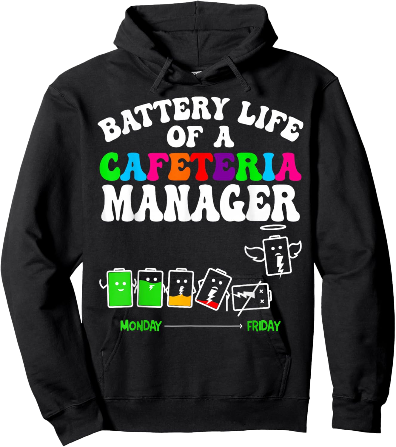 Battery Life of A Cafeteria Manager School Leader Hoodie - Hoodie | Black