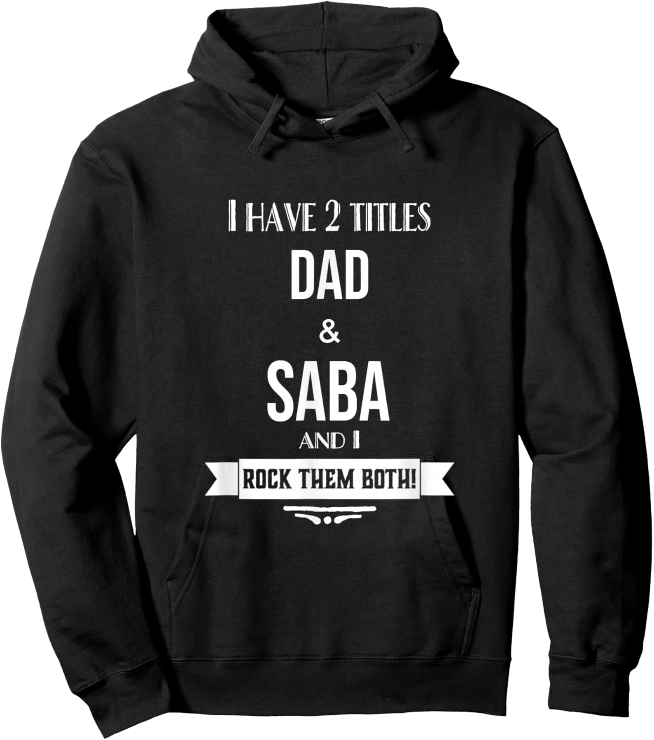 I Have 2 Titles Dad and Saba Hebrew Jewish Grandpa Hoodie - Hoodie | Black