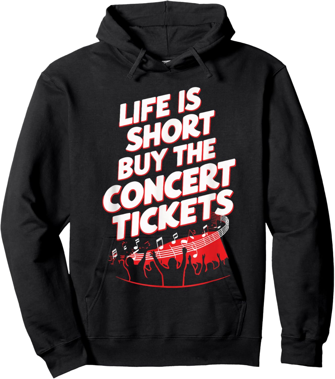 Life Is Short Buy The Concert Tickets Hoodie - Hoodie | Black